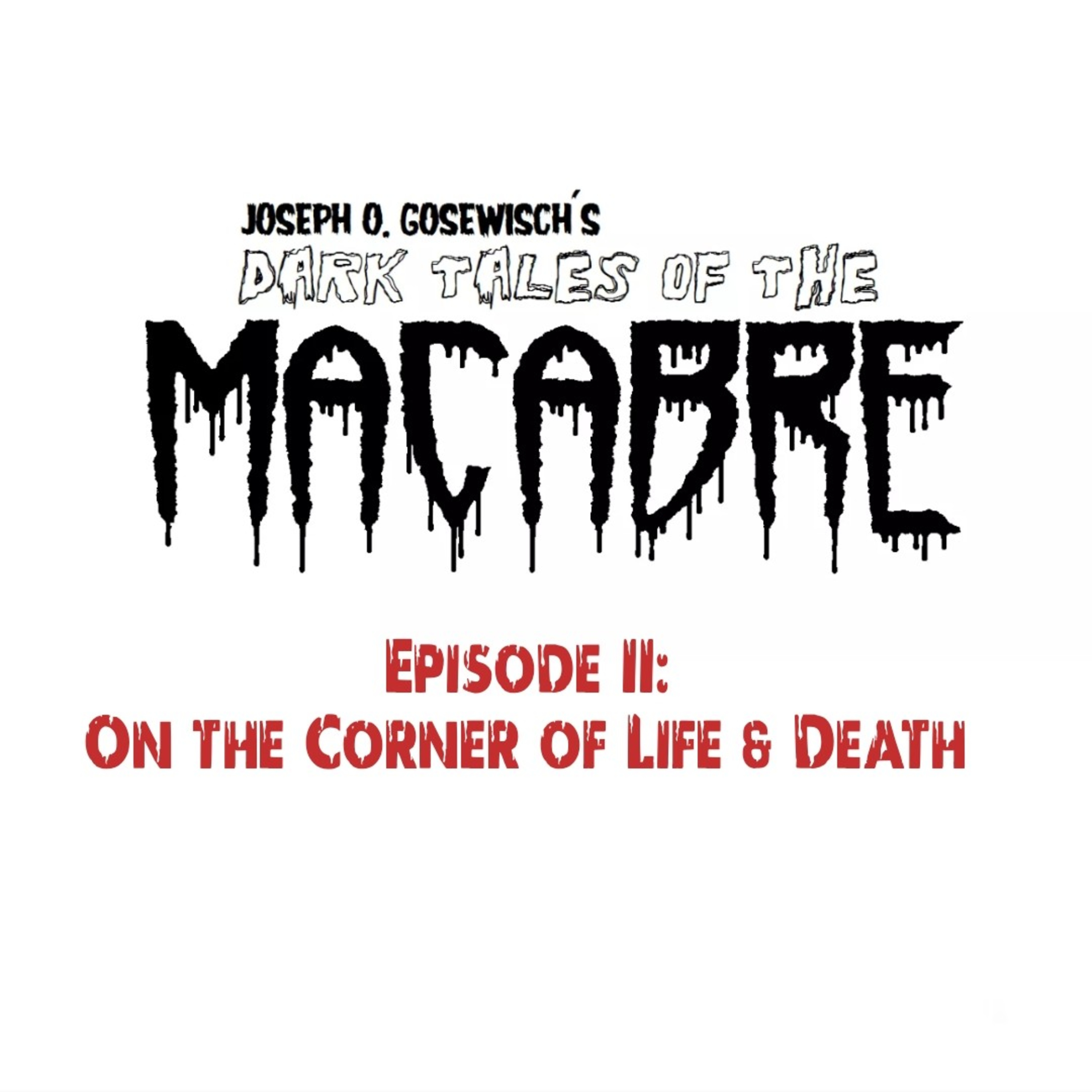 Joe O. Gosewisch Presents Dark Tales Of The Macabre