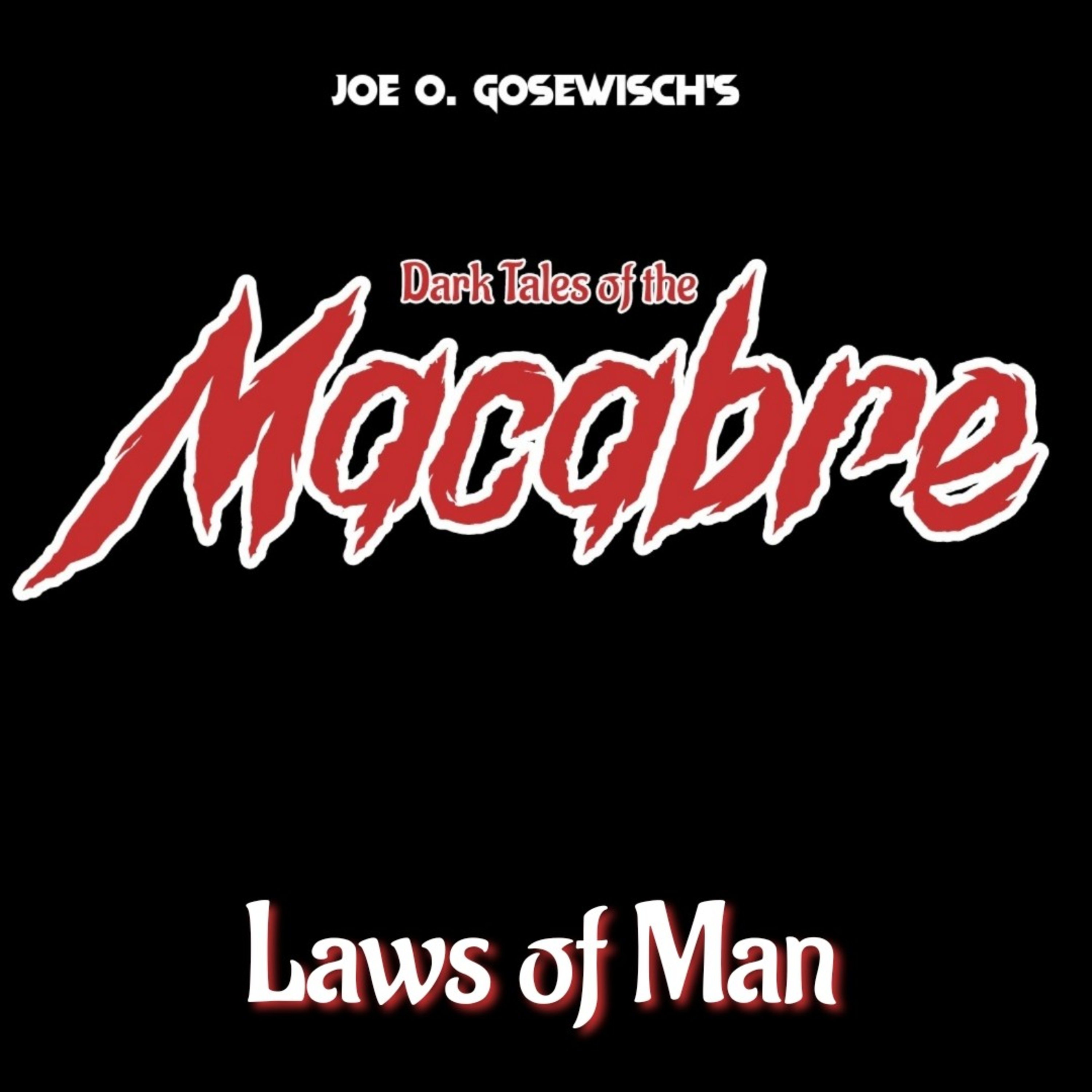 Joe O. Gosewisch Presents Dark Tales Of The Macabre