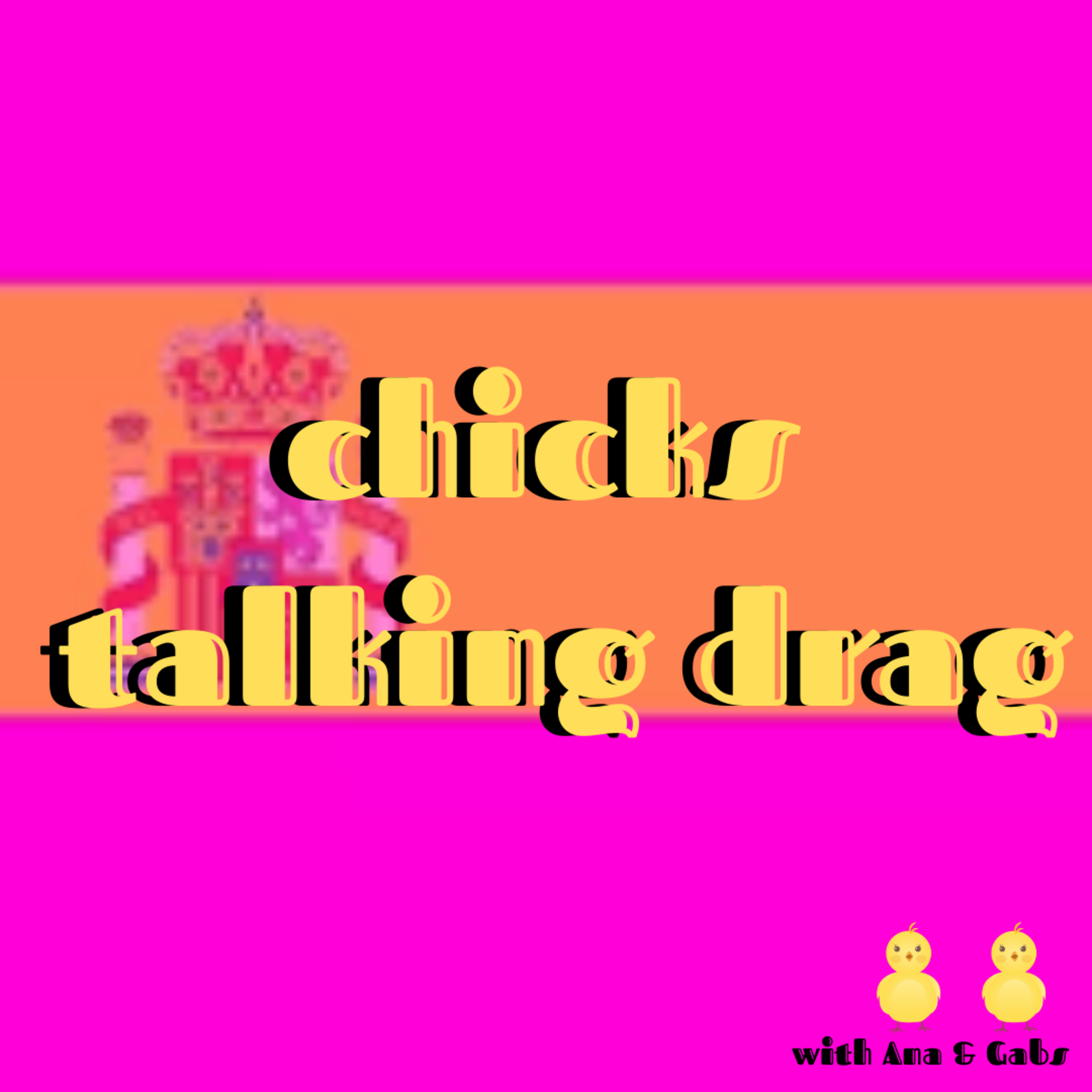 chicks talking drag