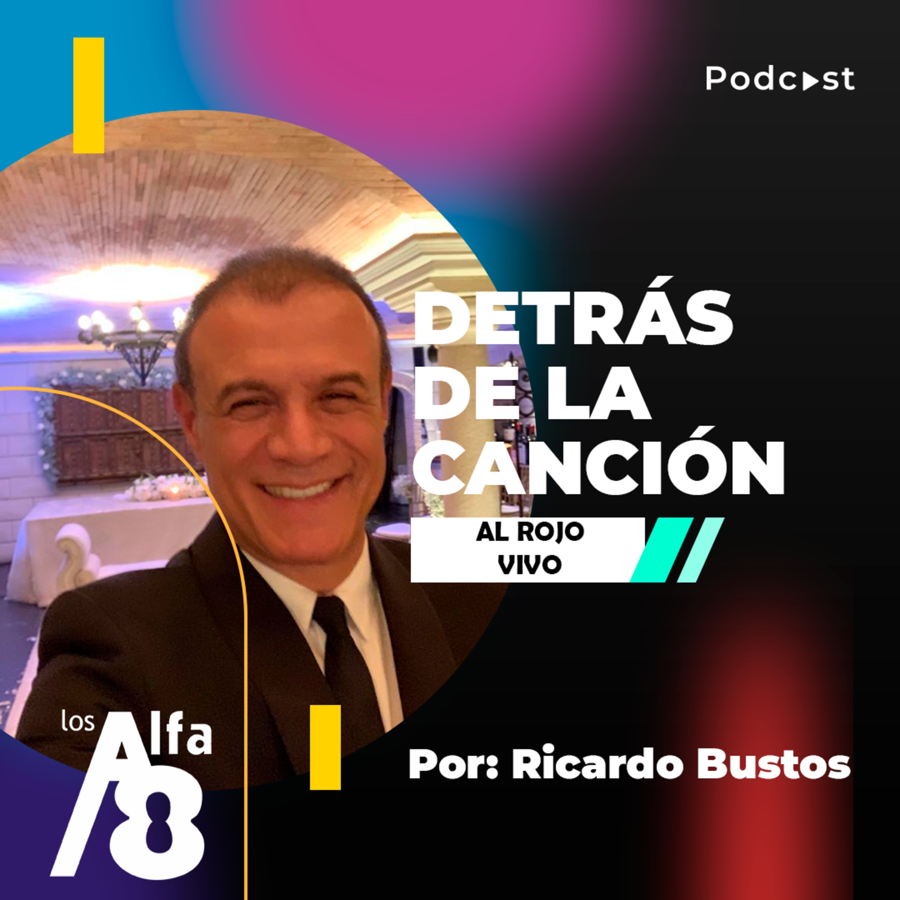 Detrás De La Canción Con Ricardo Bustos
