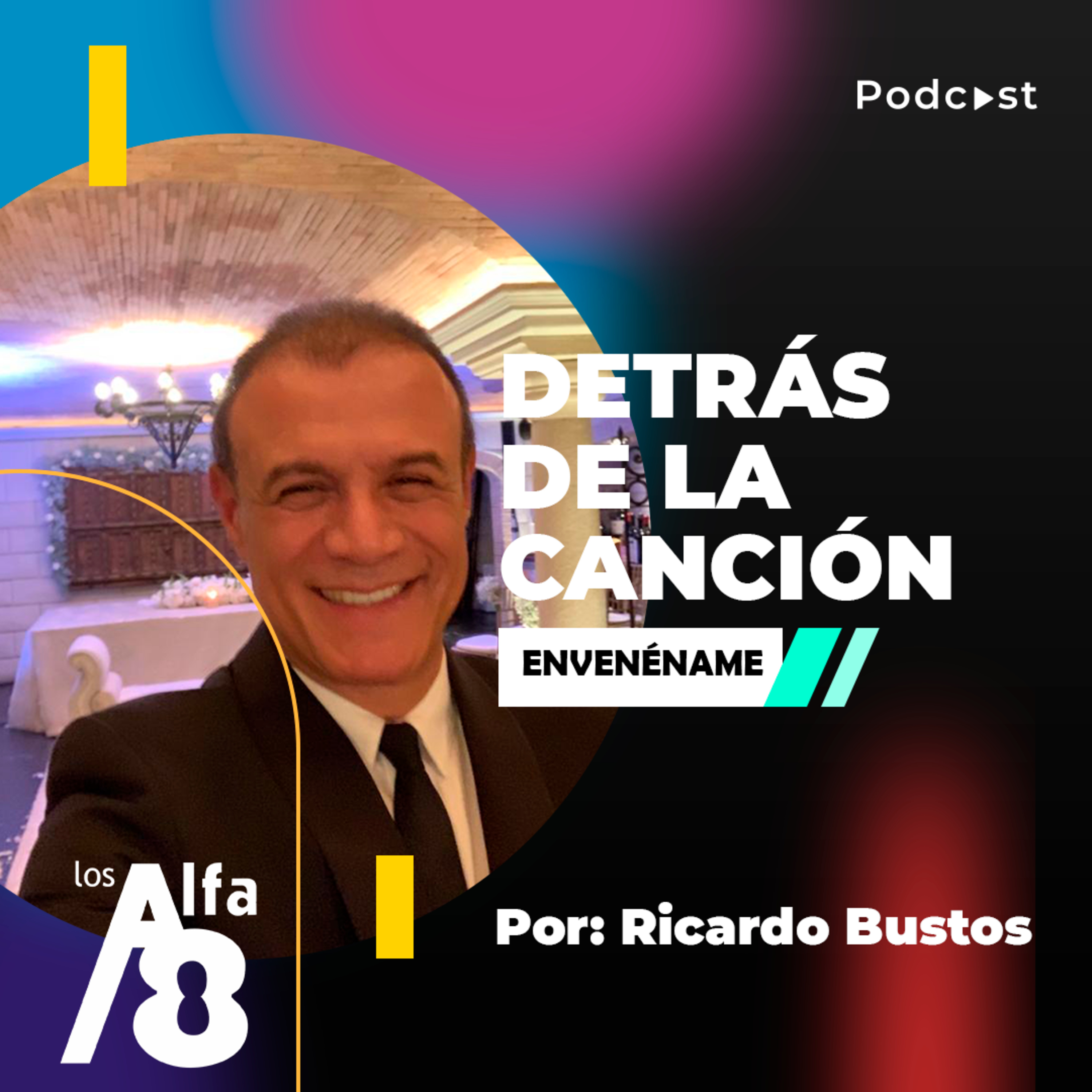 Detrás De La Canción Con Ricardo Bustos