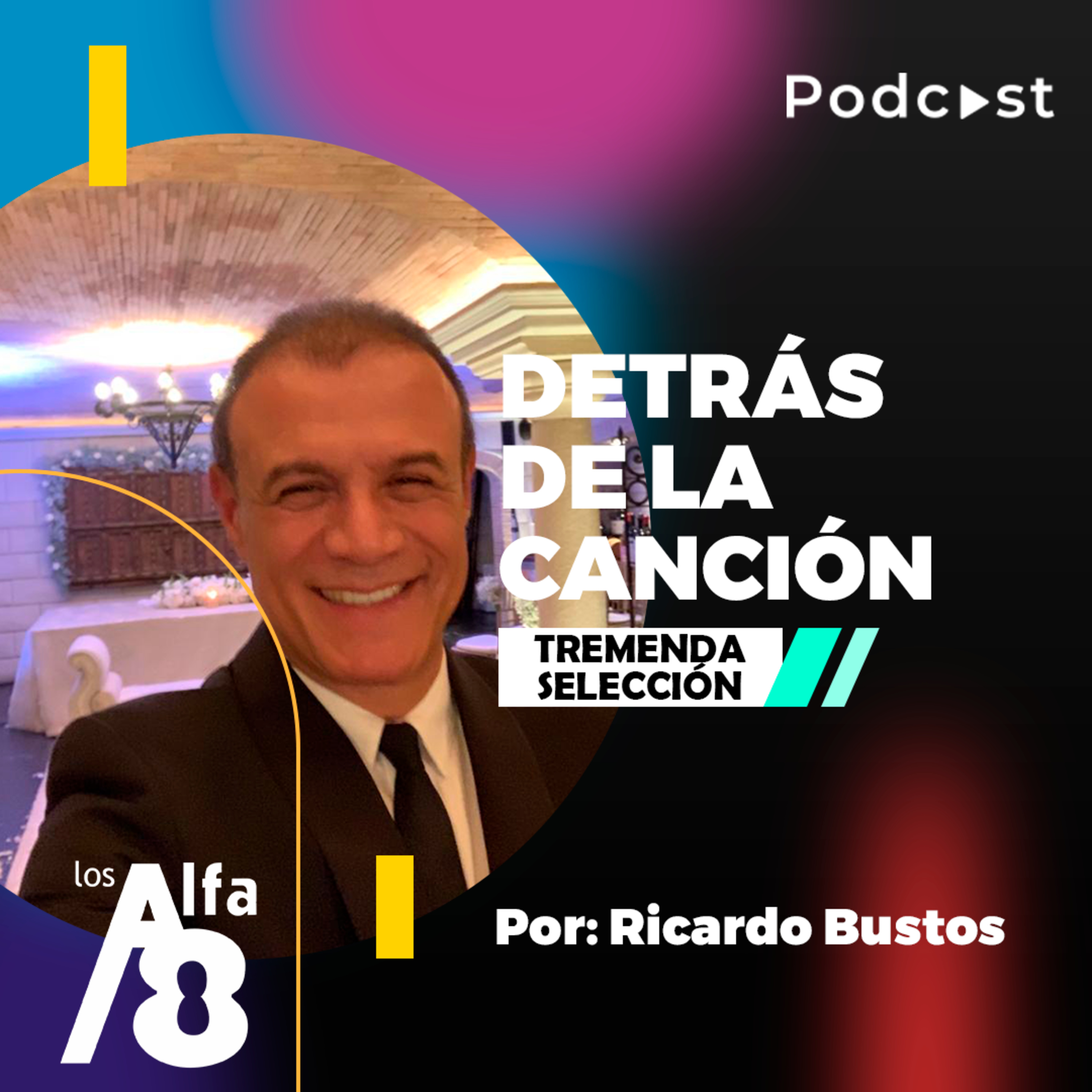 Detrás De La Canción Con Ricardo Bustos