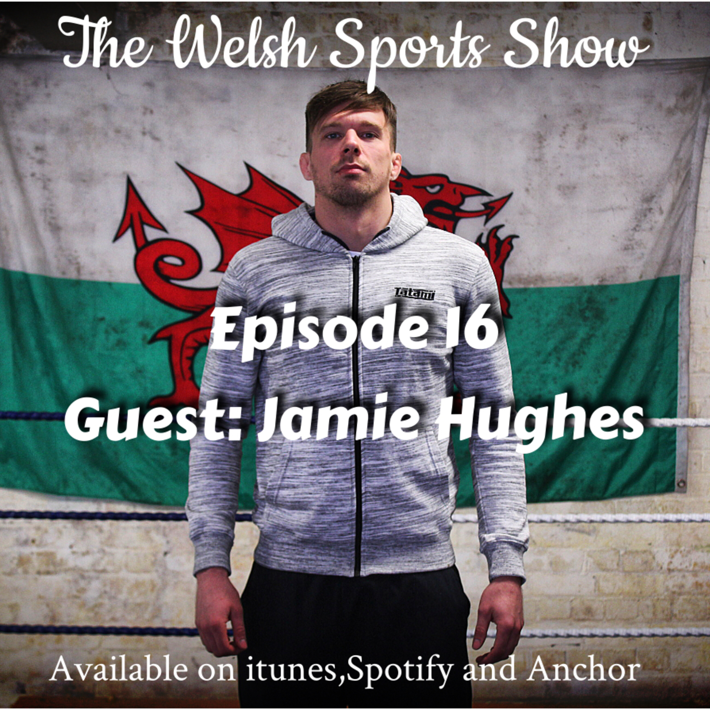 #16 Jamie Hughes: "BJJ Made Me The Man I Am Today"