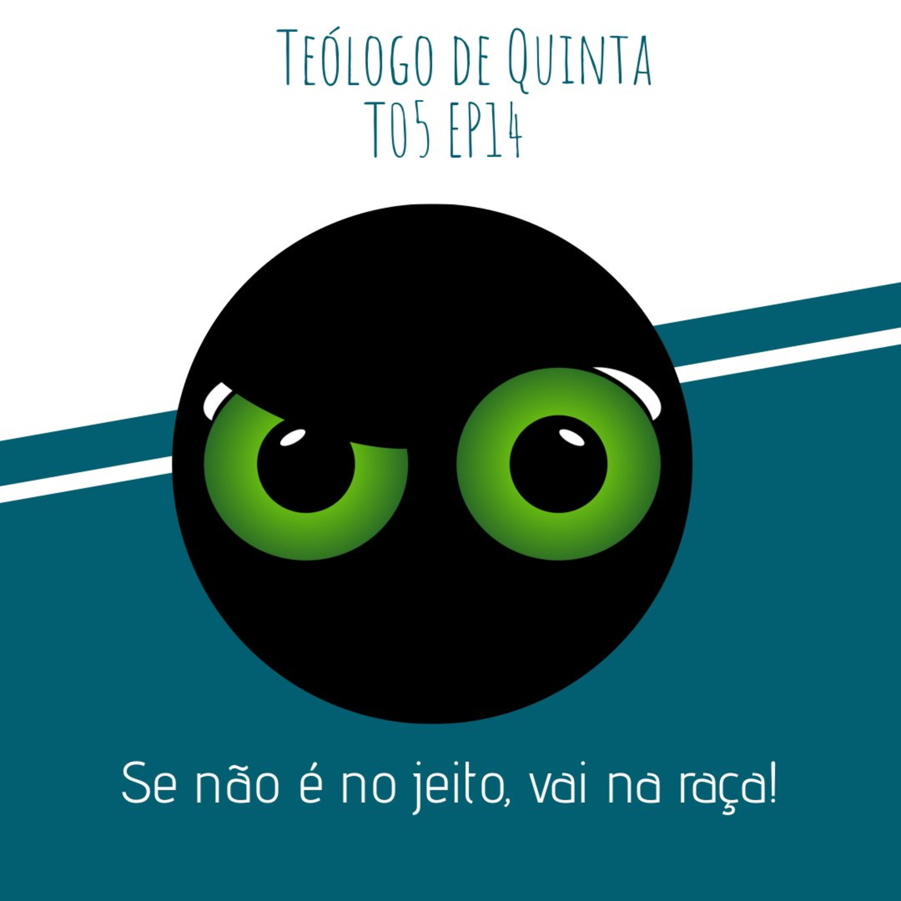 Se não é no jeito, vai na raça! | TdQ T05 EP14 episode artwork