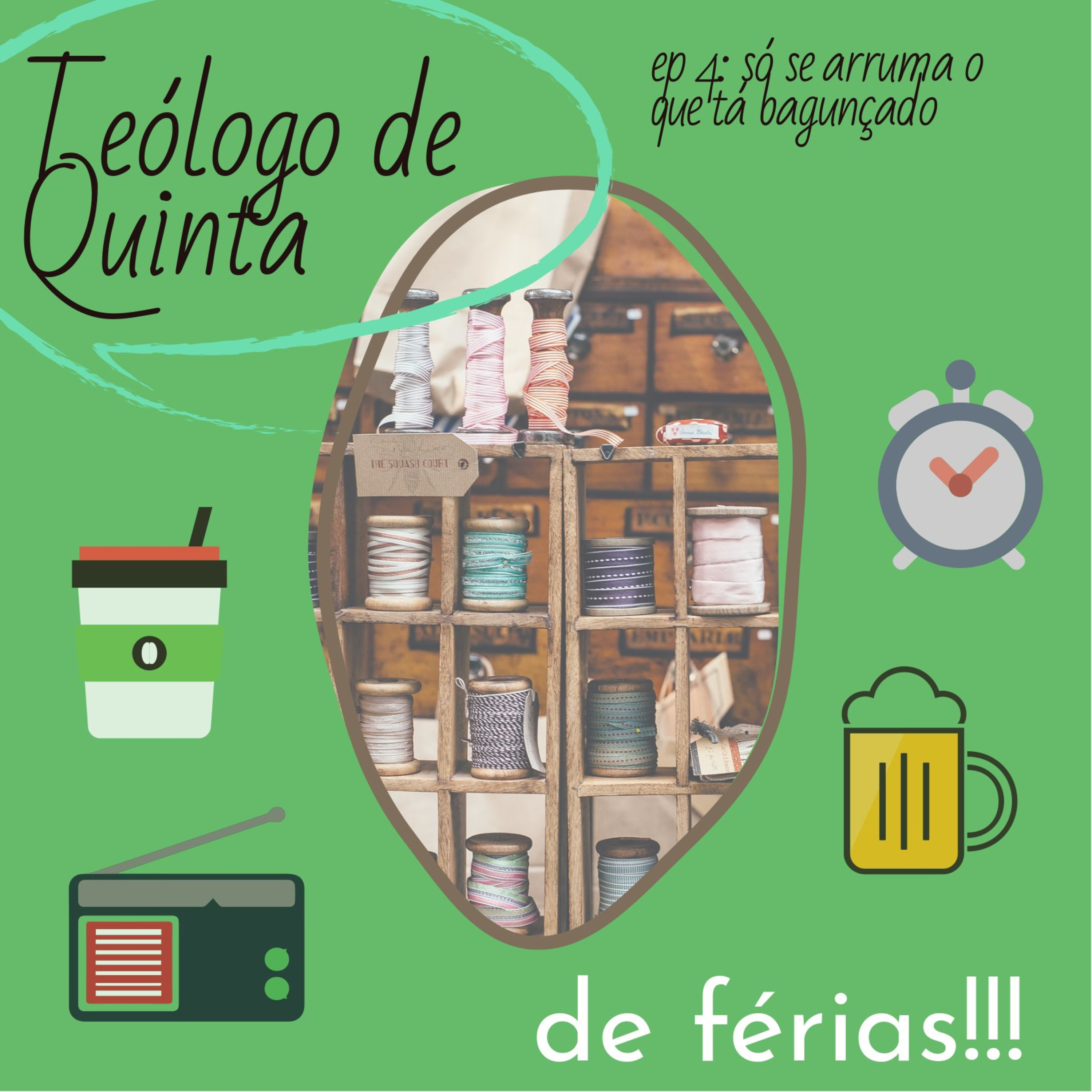 só se arruma o que tá bagunçado | TdQ de Férias Ep. 4 episode artwork