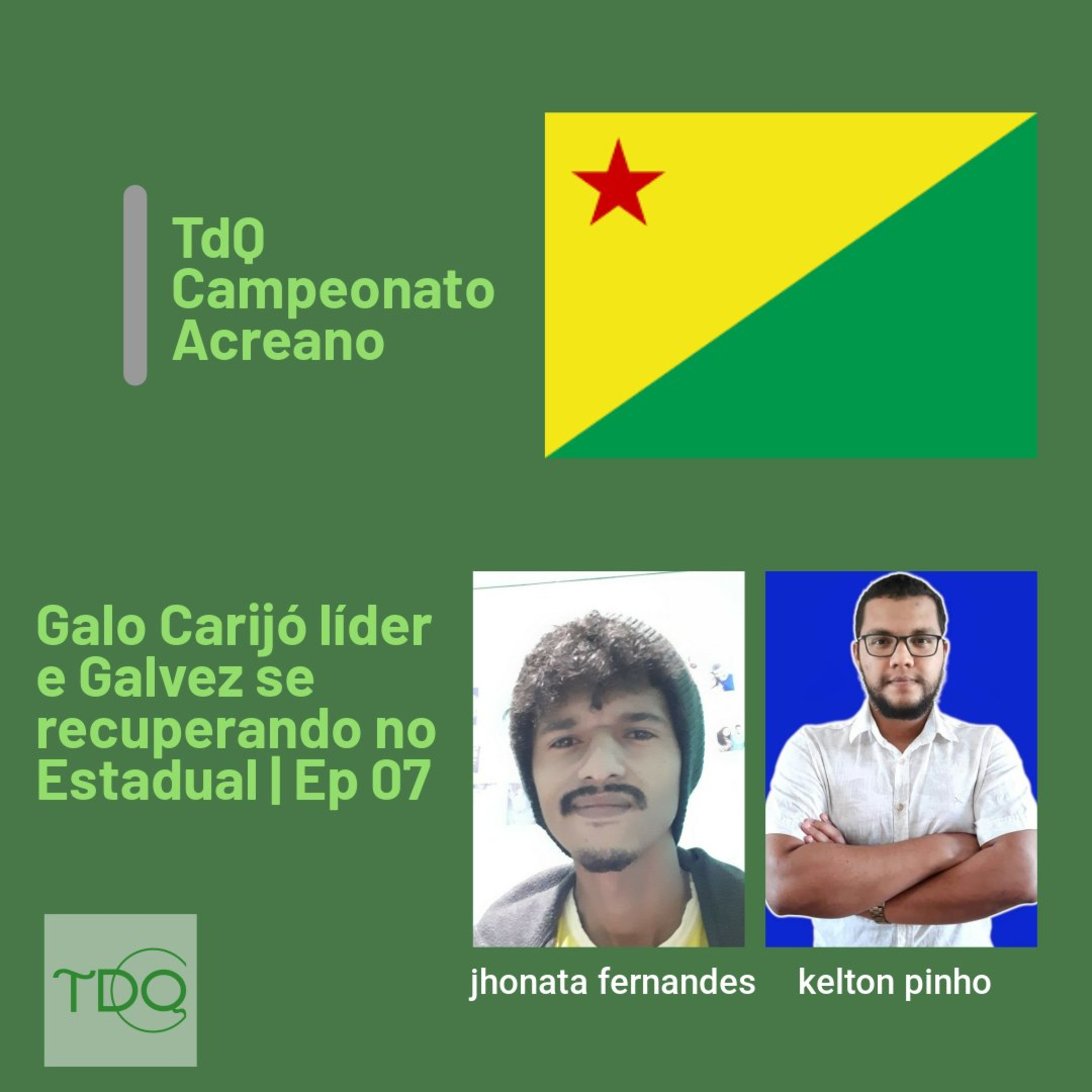 Galo Carijó líder e Imperador se recuperando no Estadual | TdQ Campeonato Acreano Ep 7 episode artwork