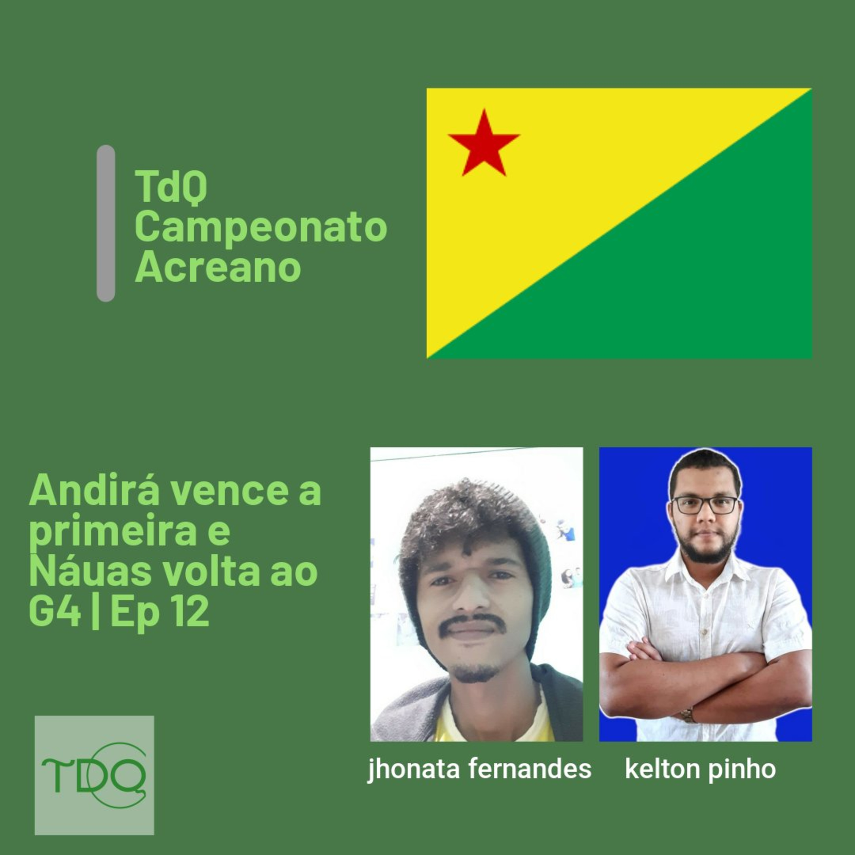 Andirá vence a primeira e Náuas volta ao G4 | TdQ Campeonato Acreano Ep 12 episode artwork