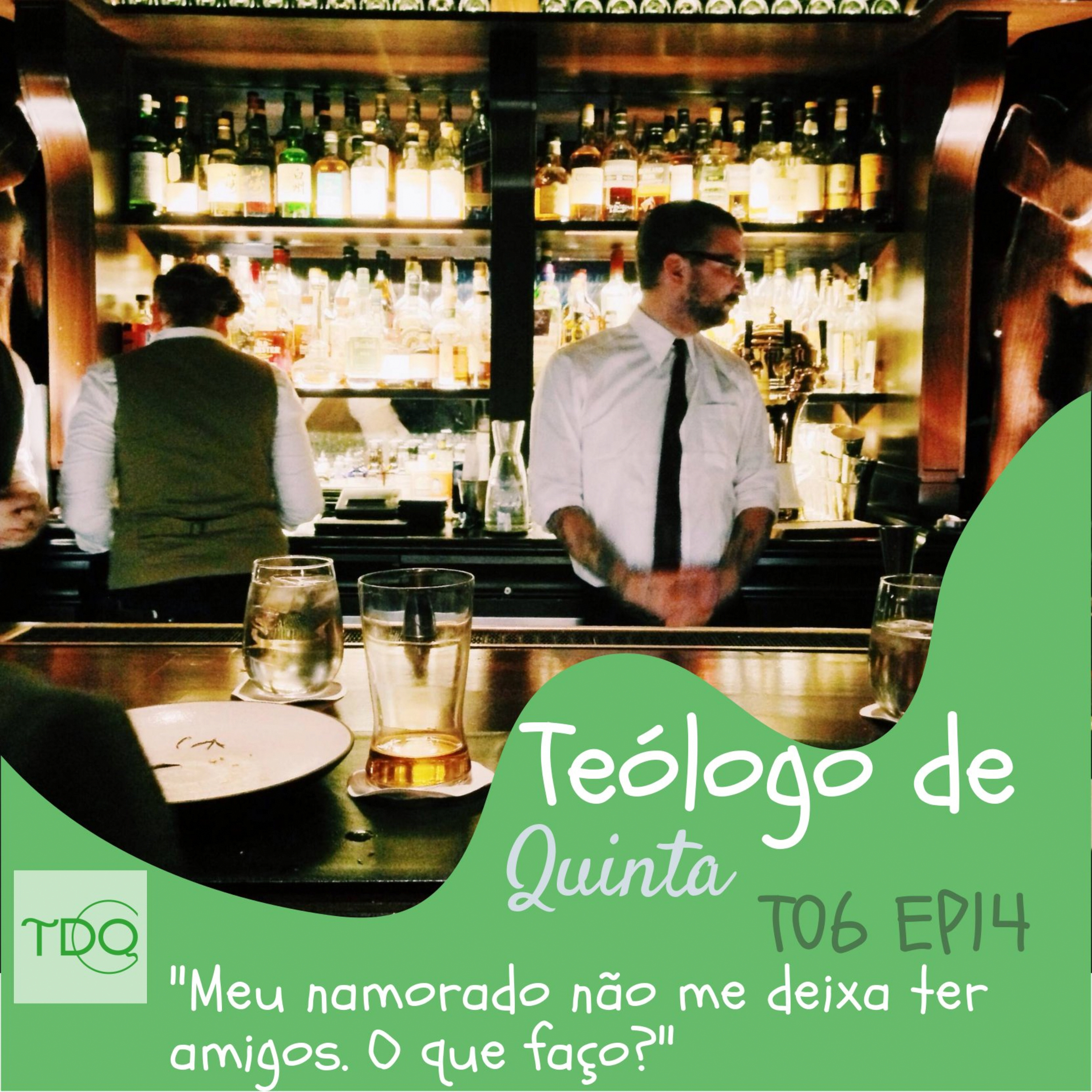 "Meu namorado não me deixa ter amigos. O que faço?" | TdQ T06 EP14 episode artwork