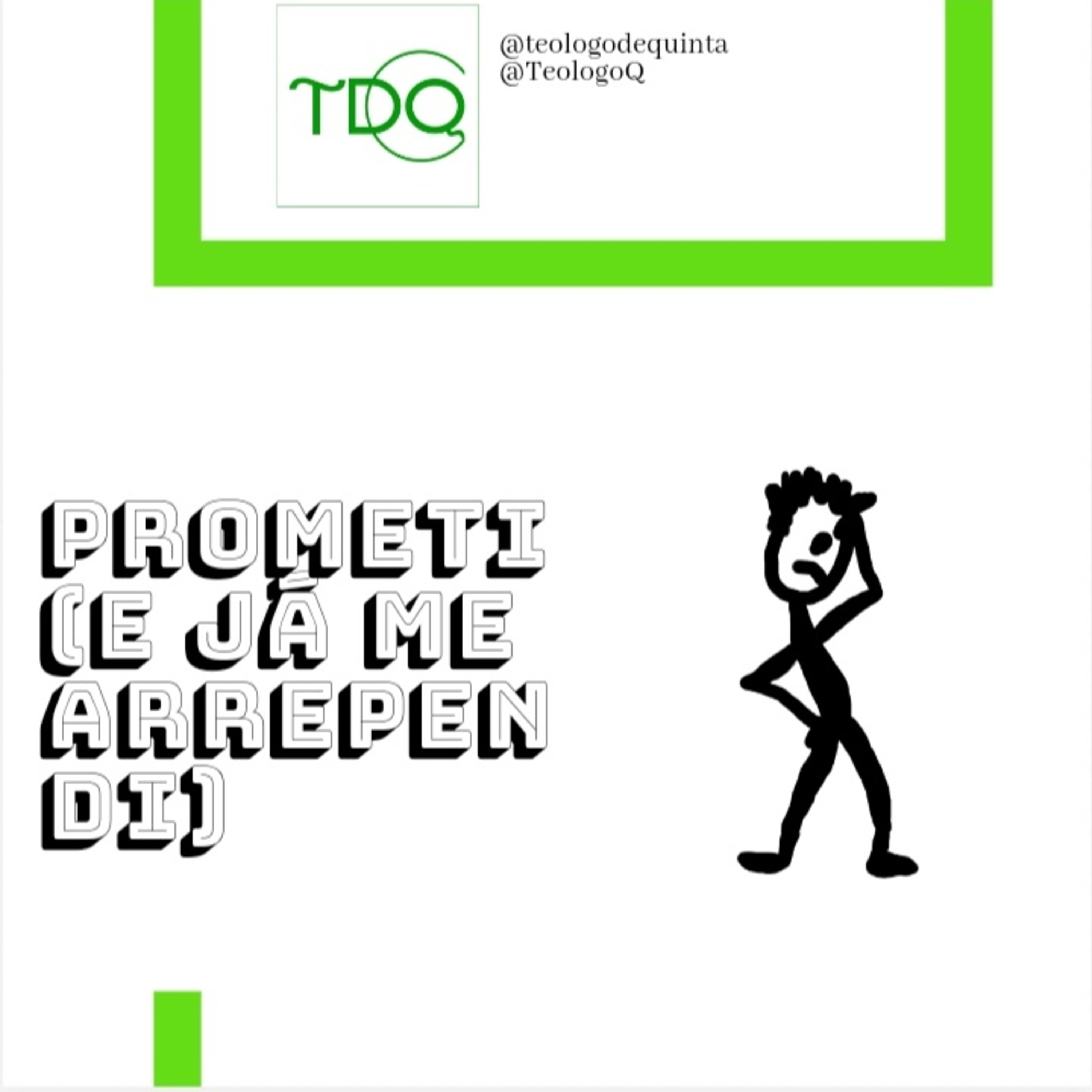 PROMETI (e já me arrependi) | TdQ T07 EP07 episode artwork
