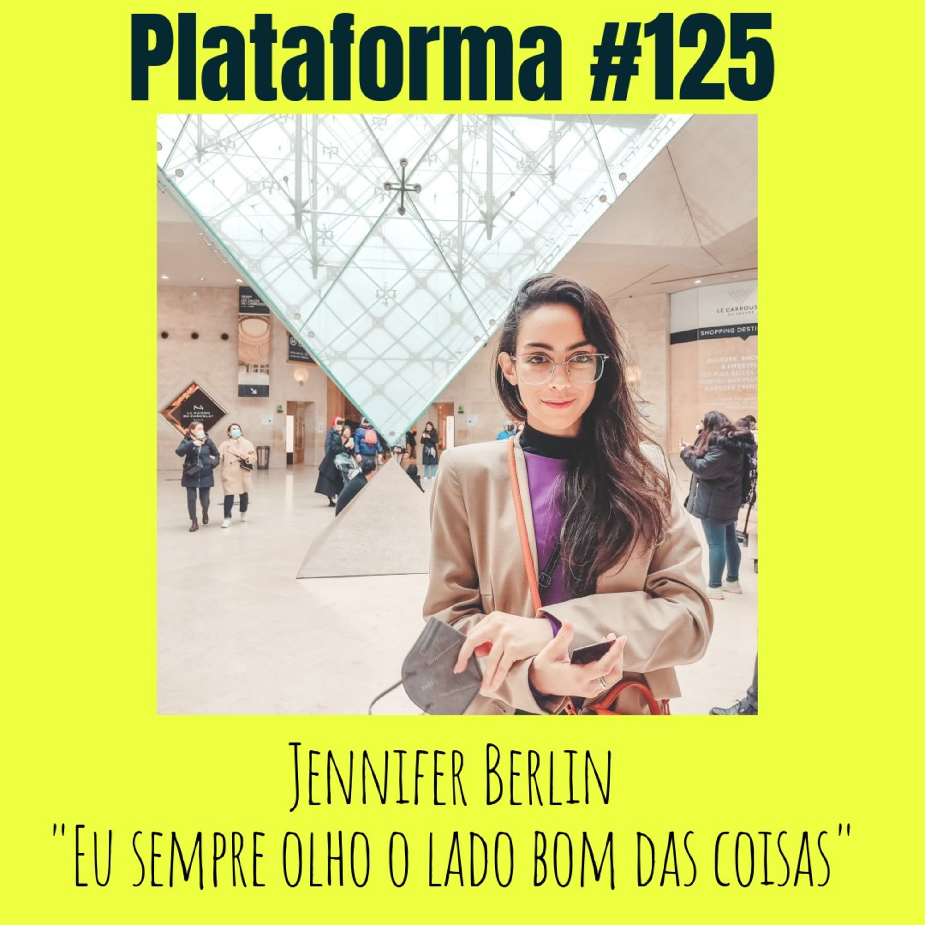 JENNIFER BERLIN - Eu sempre olho o lado bom das coisas - PLATAFORMA #125 episode artwork