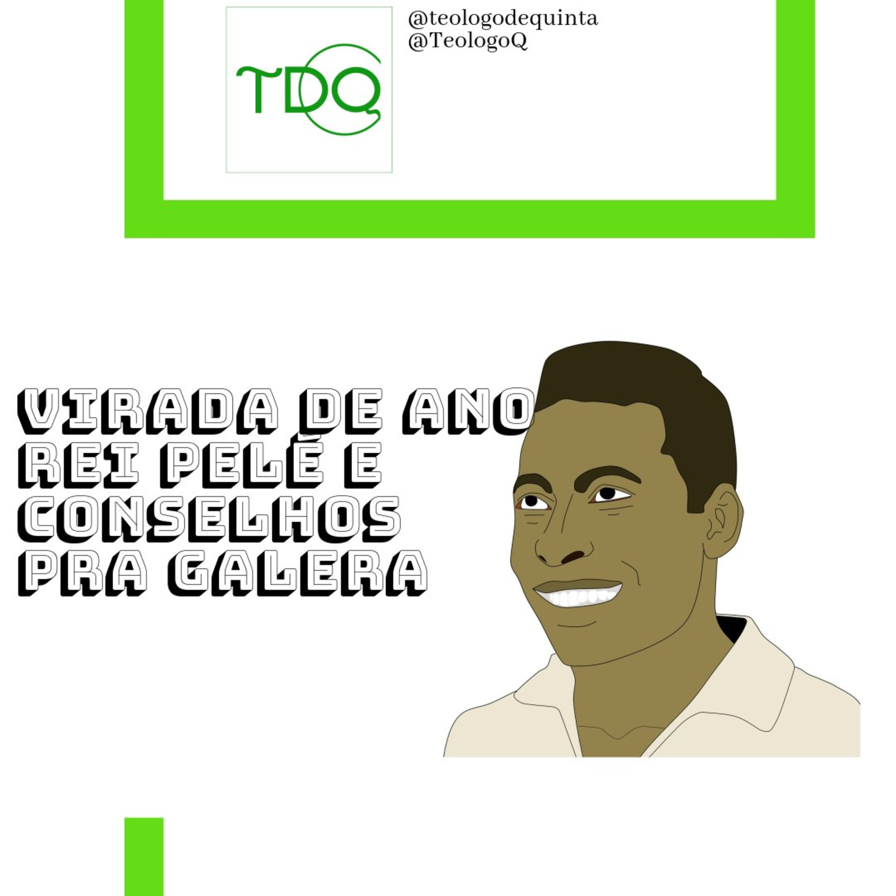 Virada de ano, Rei Pelé e Conselhos pra galera | TdQ T07 EP26 episode artwork