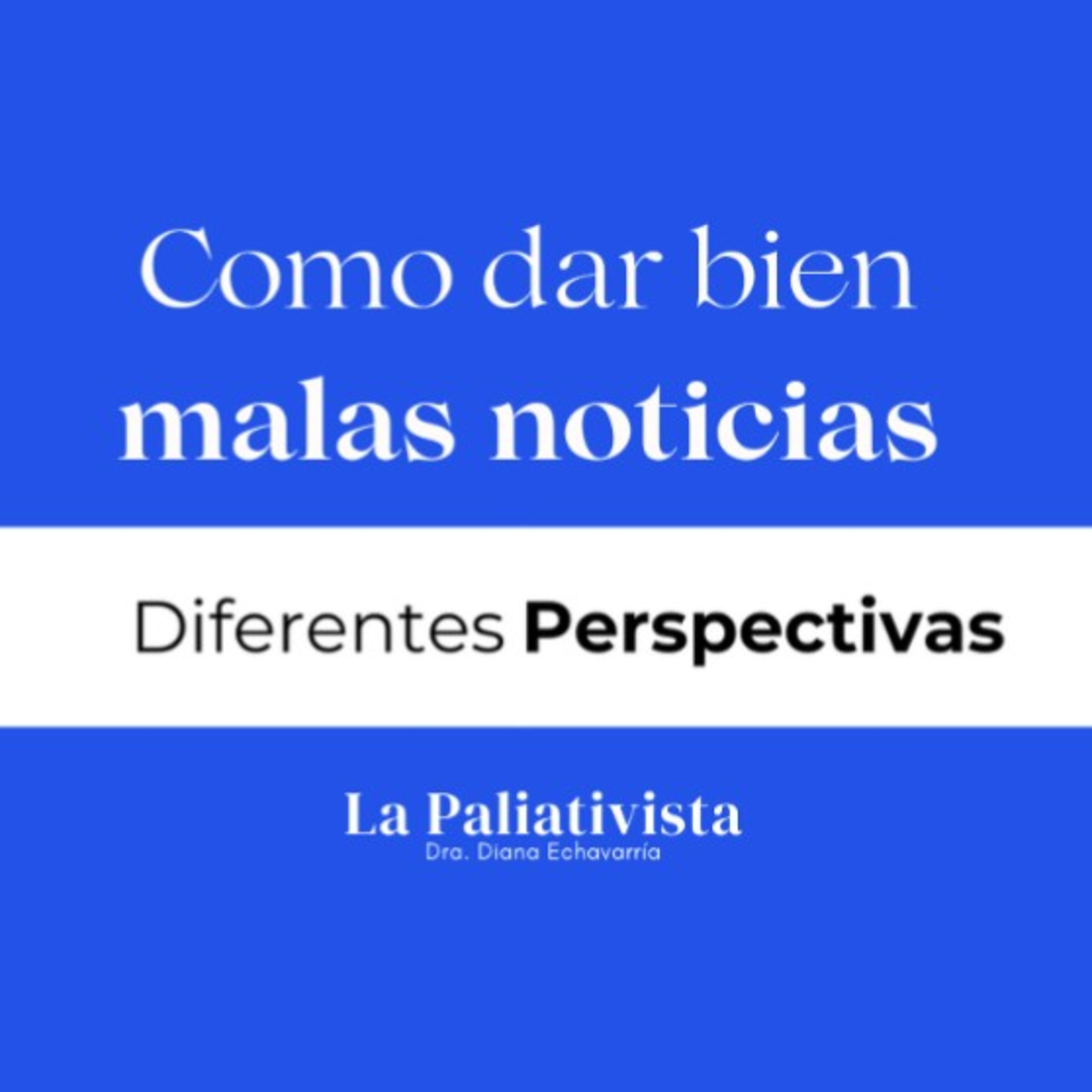 Ep25. Como dar BIEN malas noticias.