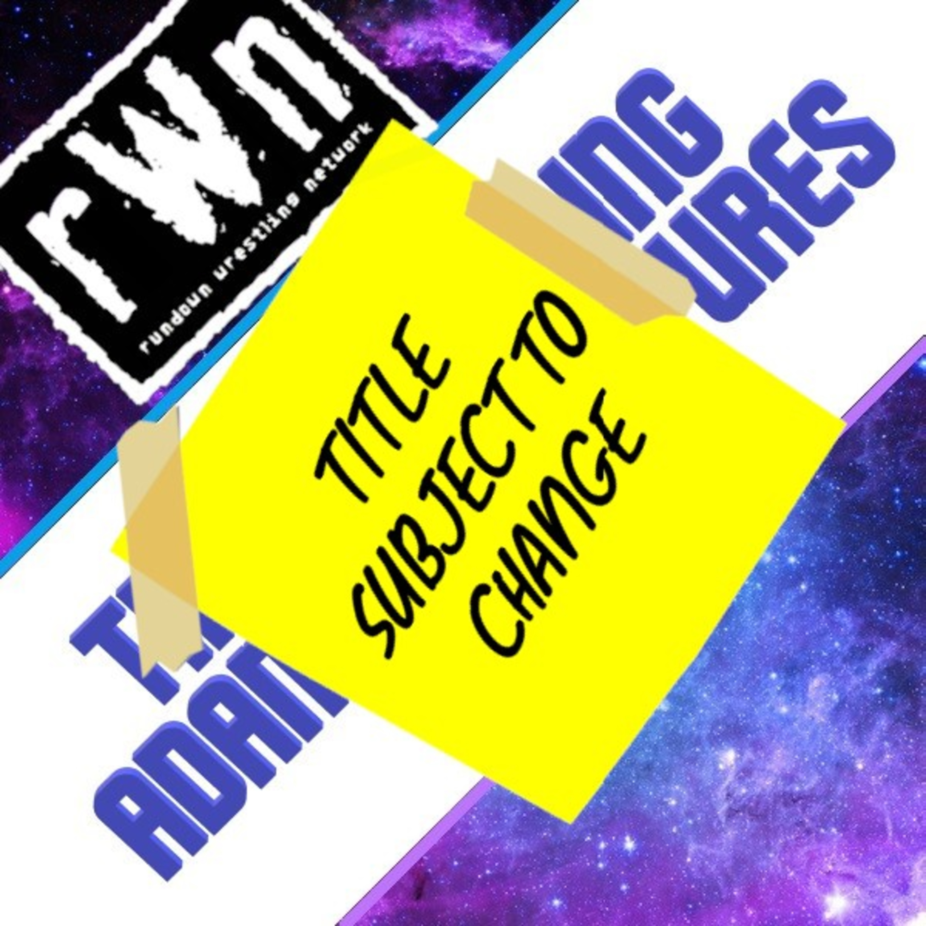 Title Subject to Change Episode 18 - Yokozuna's Gooch