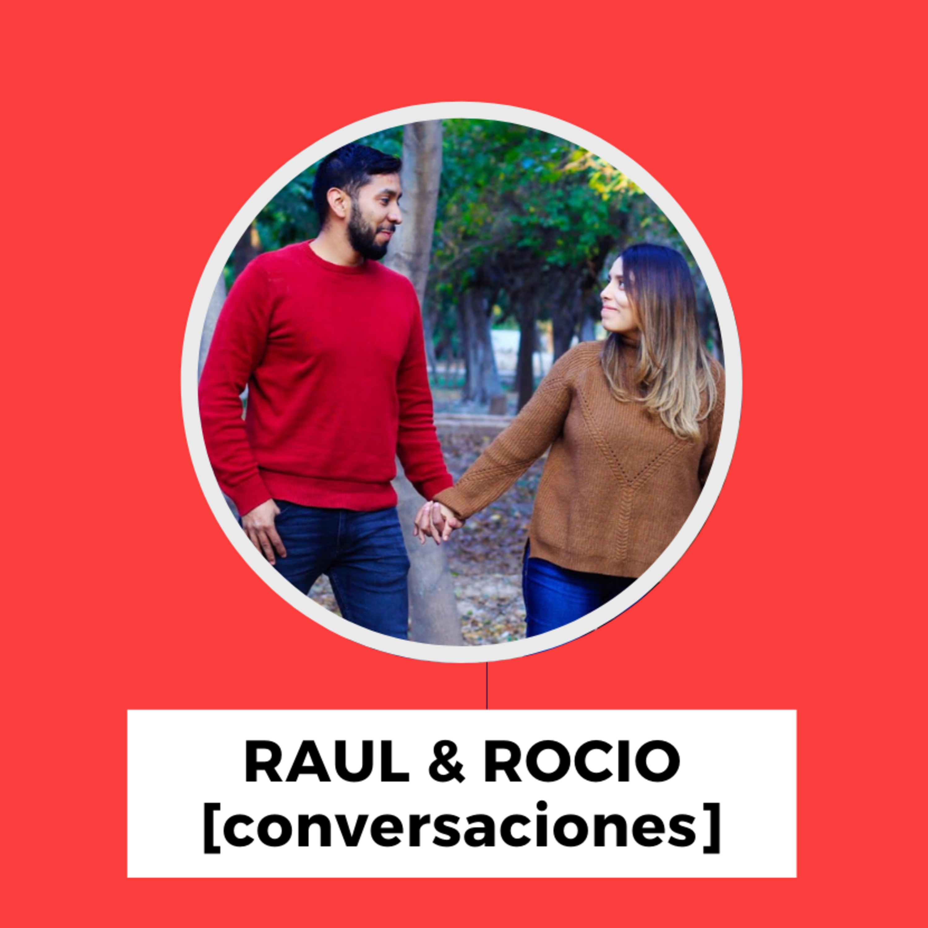 Raul & Rocio (conversaciones)
