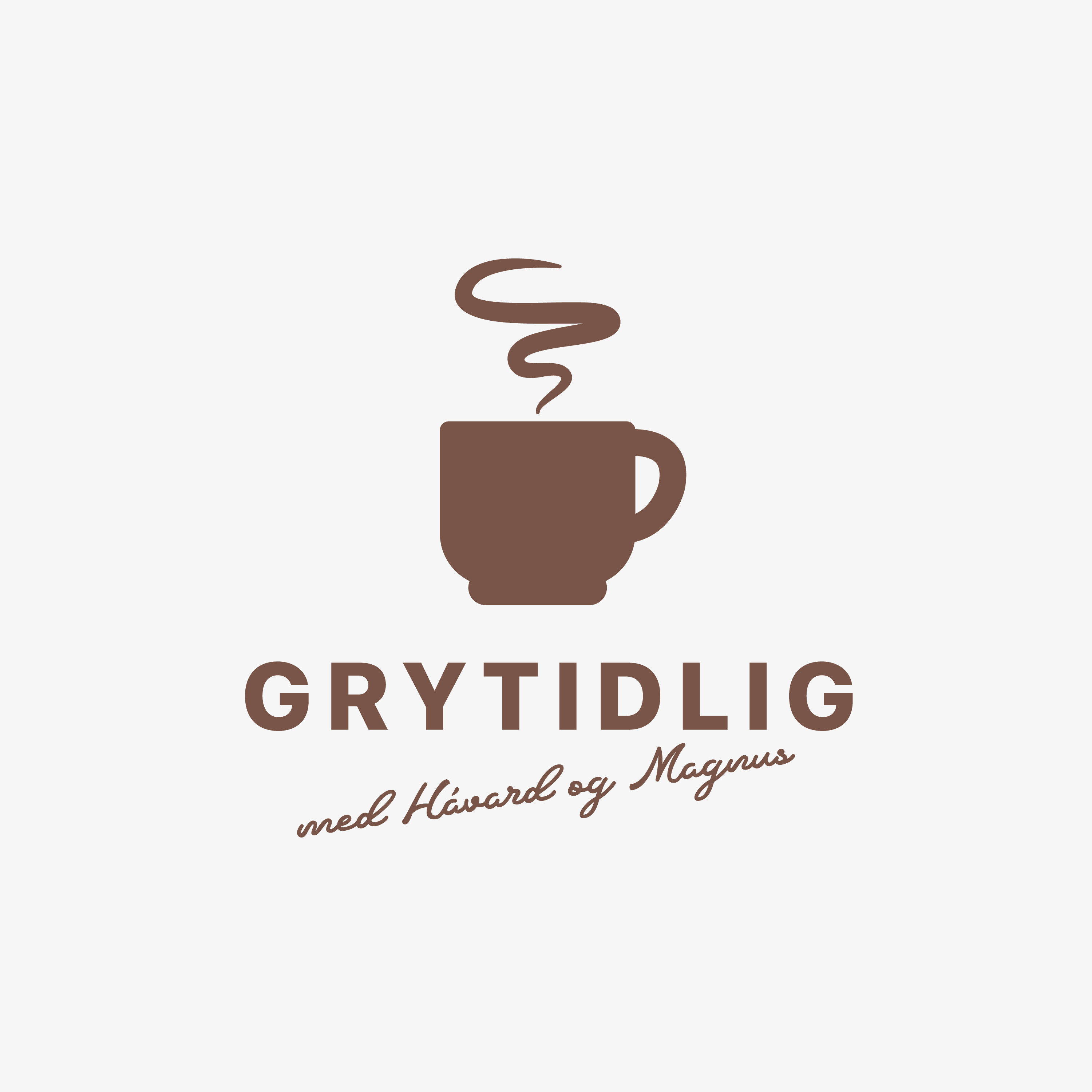 Grytidlig med Håvard og Magnus