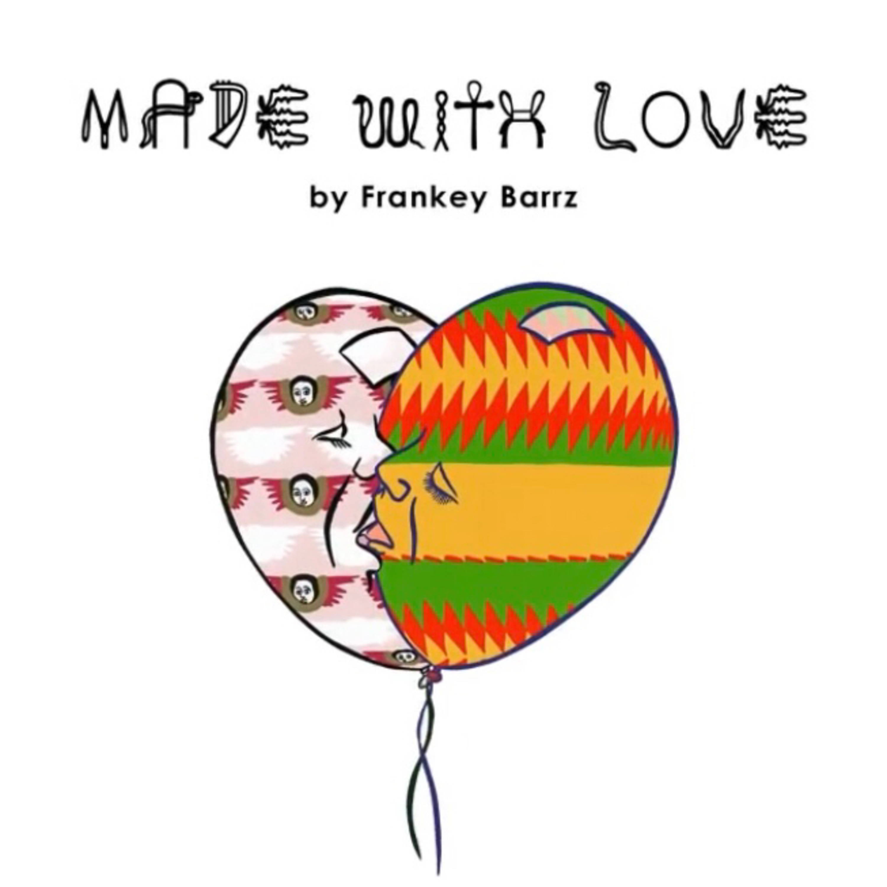 Made With Love- Special guests Frankey Barrz and Lady Furnish
