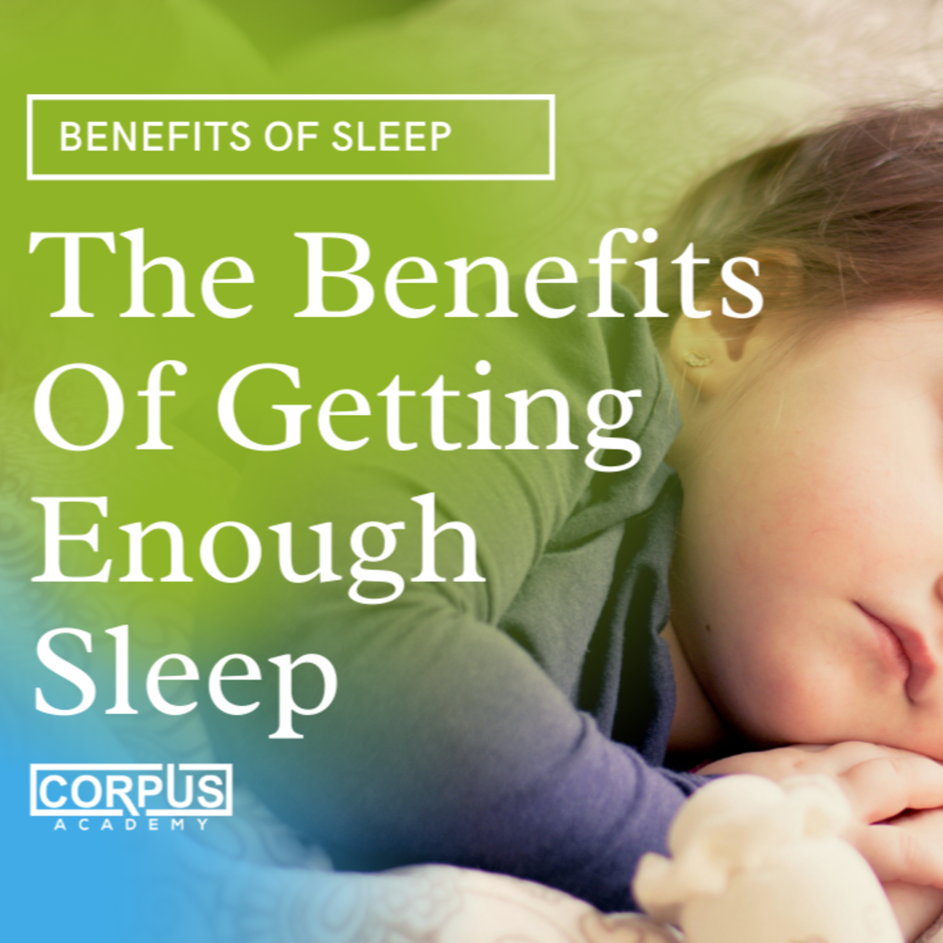 The Benefits Of Getting Enough Sleep