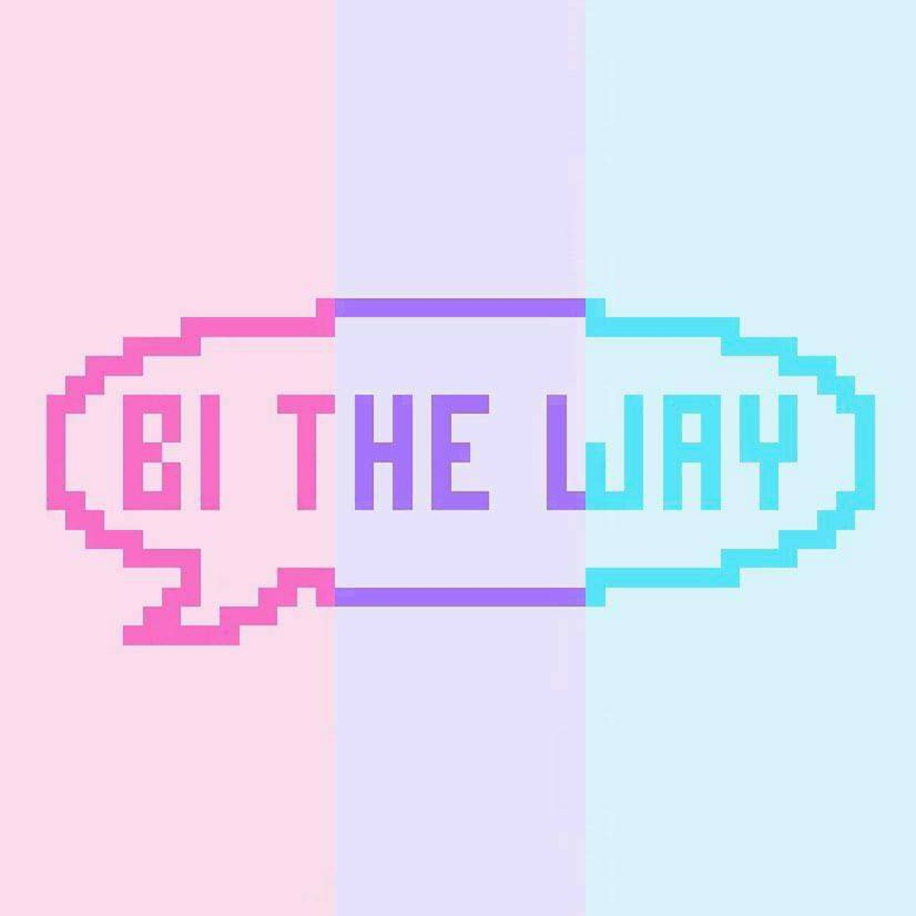 Bi The Way