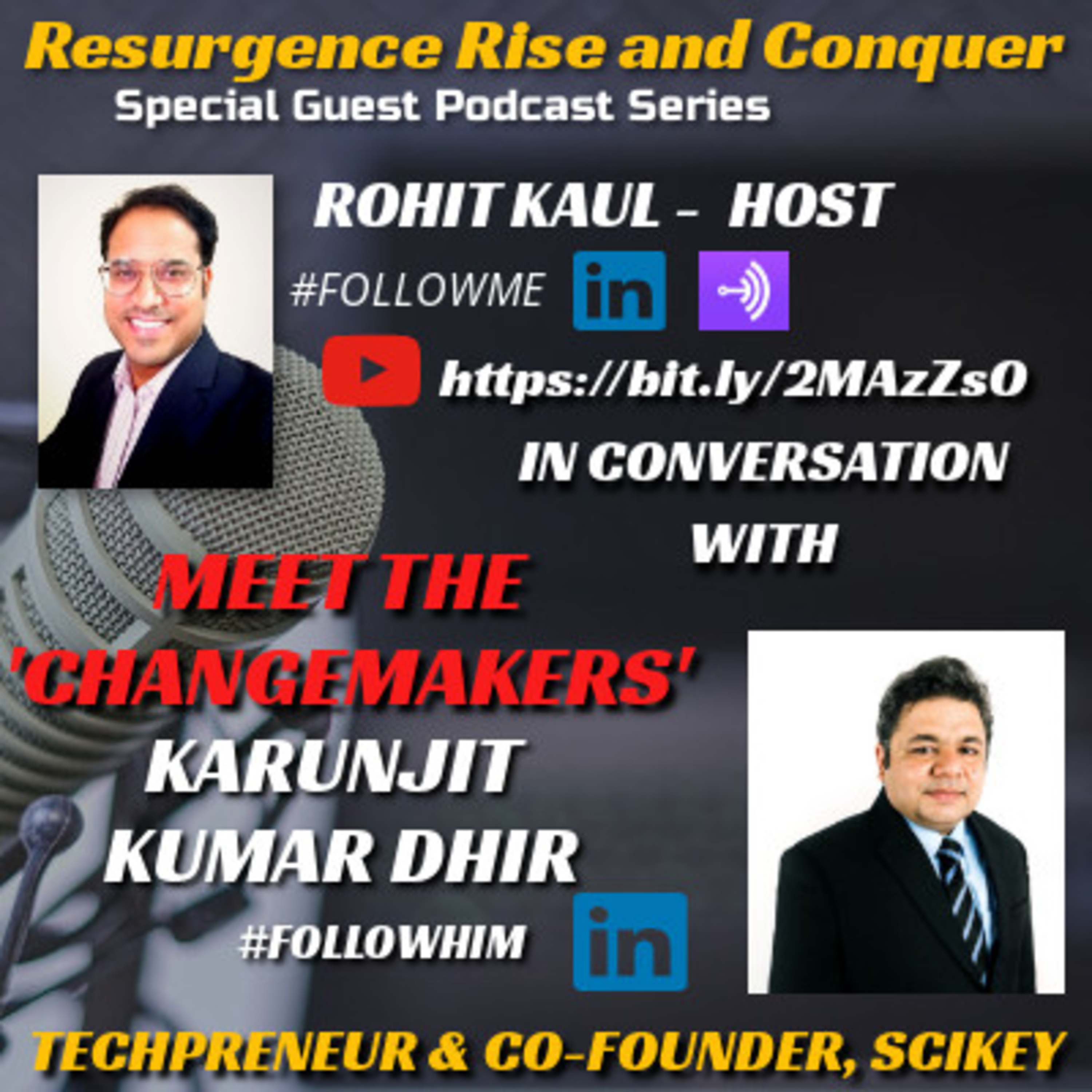 CHANGEMAKERS Series Ep-5 - Insightful Talk with Techpreneur, Karunjit Kumar Dhir, Co-founder, SCIKEY