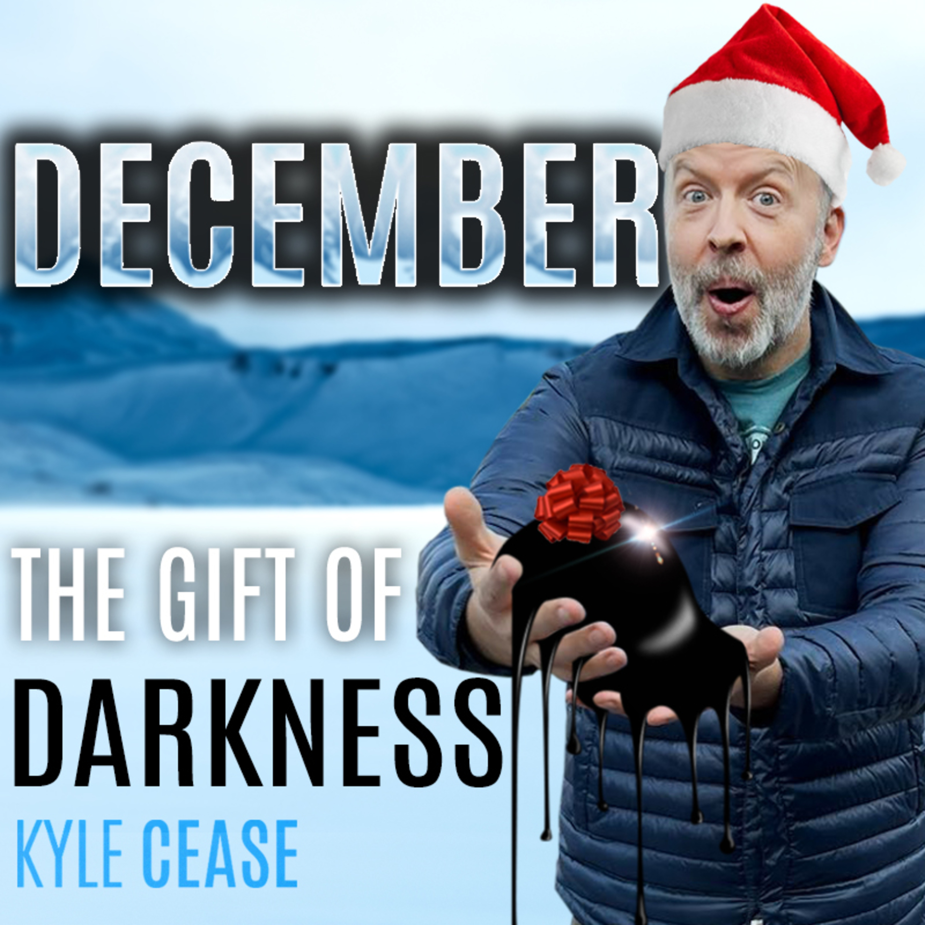 December: Don't Be Scared To Face This - Kyle Cease