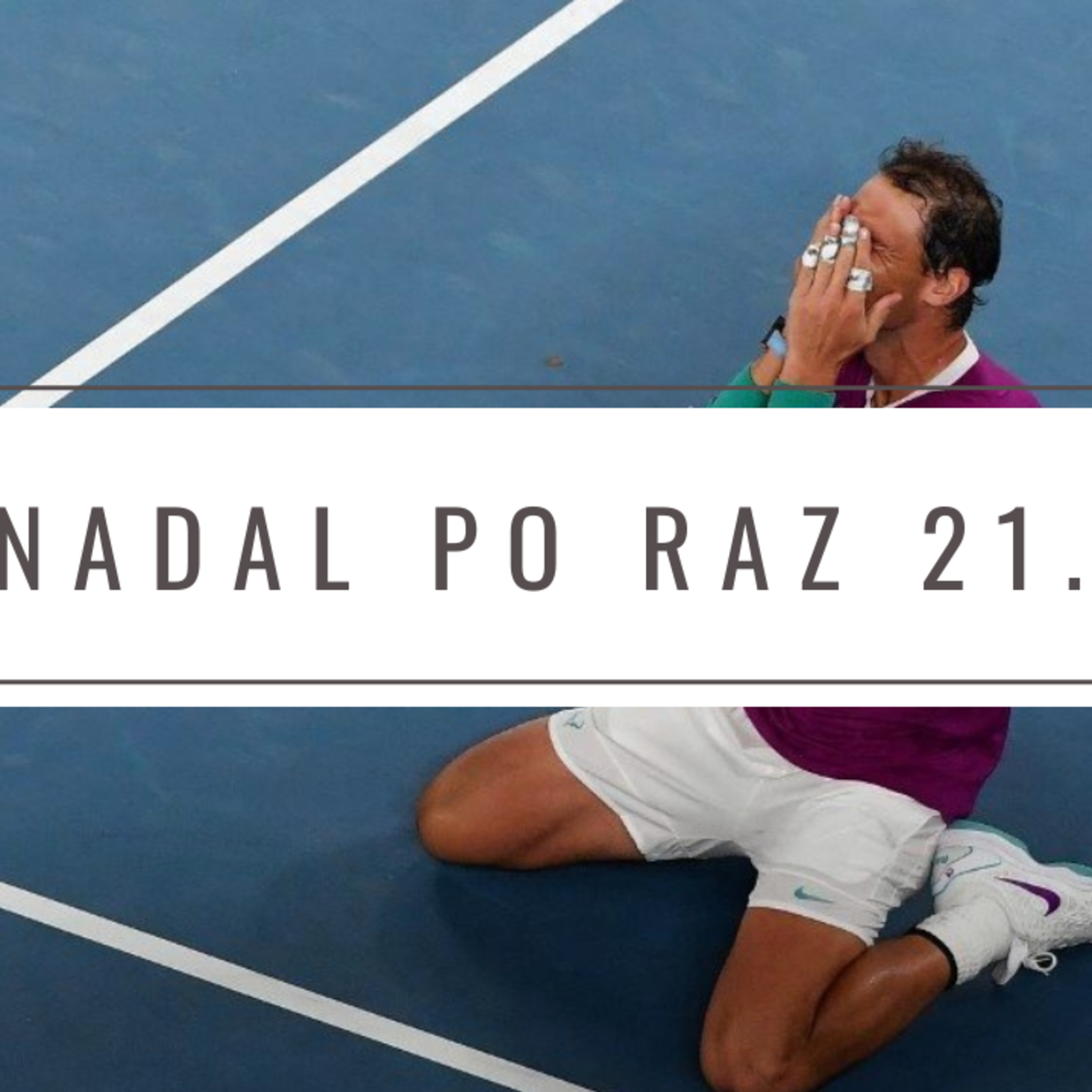 Nadal po raz 21.