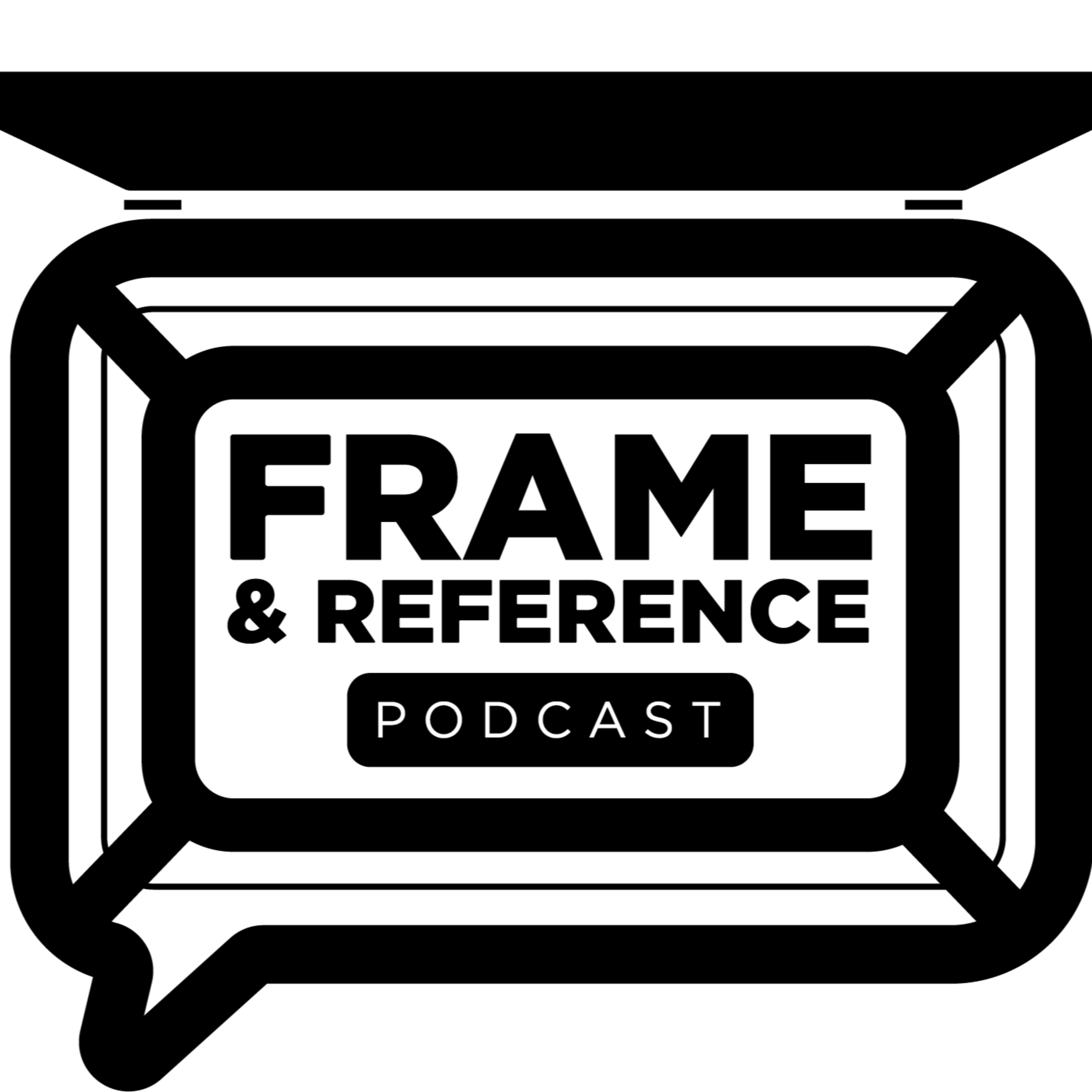 Frame & Reference Podcast