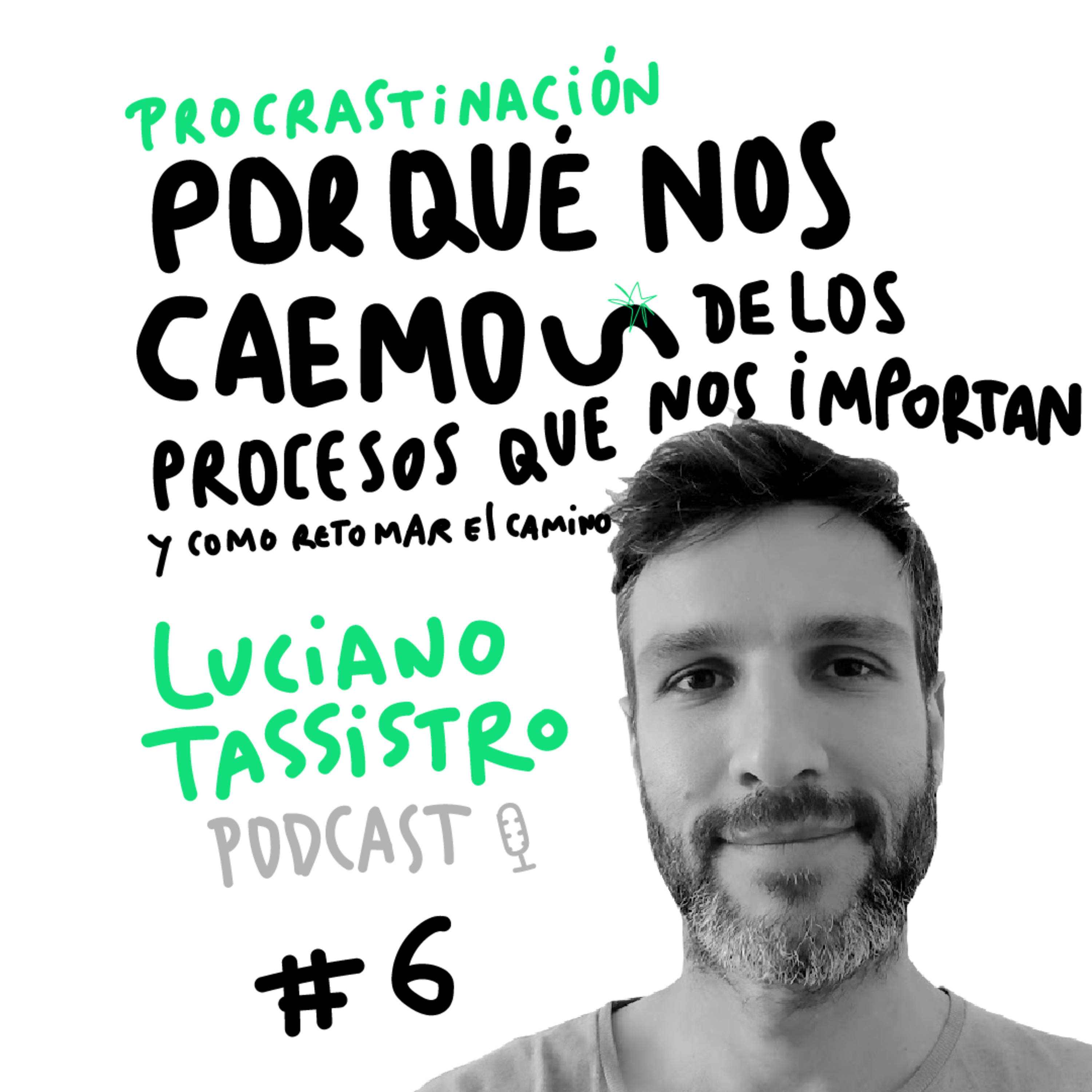 6. Por qué nos caemos de los procesos importantes para nosotros