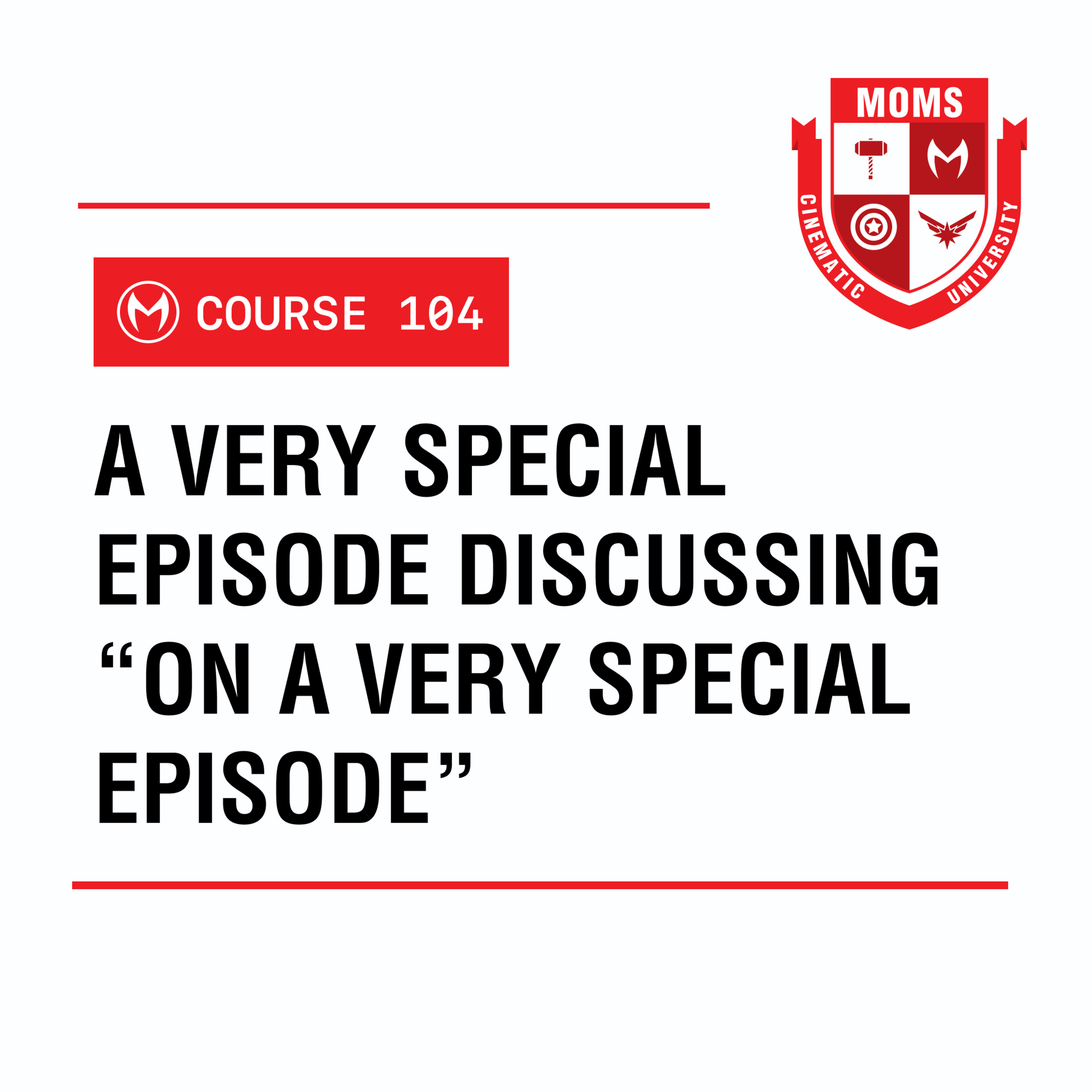 Mom’s Cinematic University (An MCU Podcast)