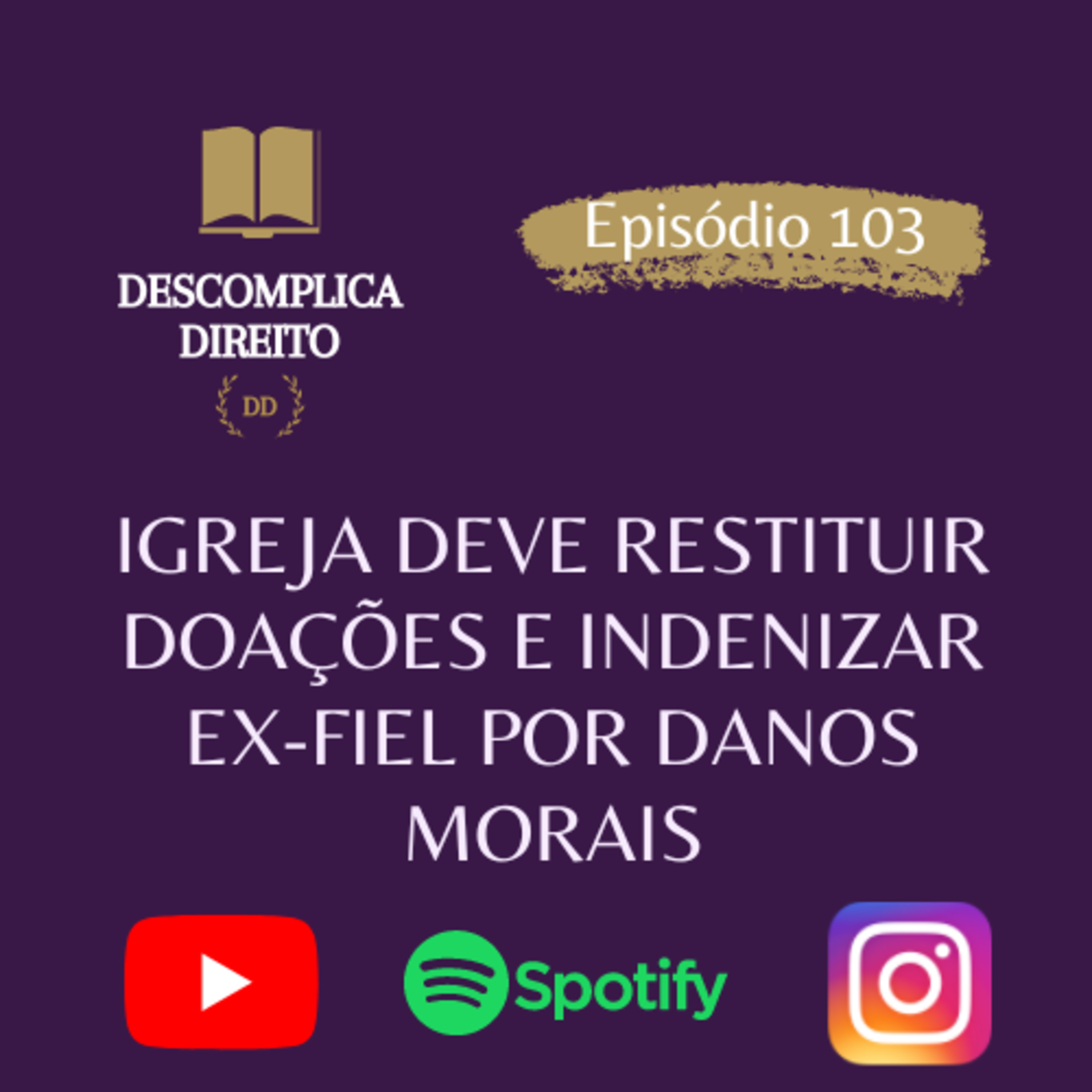IGREJA DEVE RESTITUIR DOAÇÕES E INDENIZAR EX-FIEL POR DANOS MORAIS episode artwork