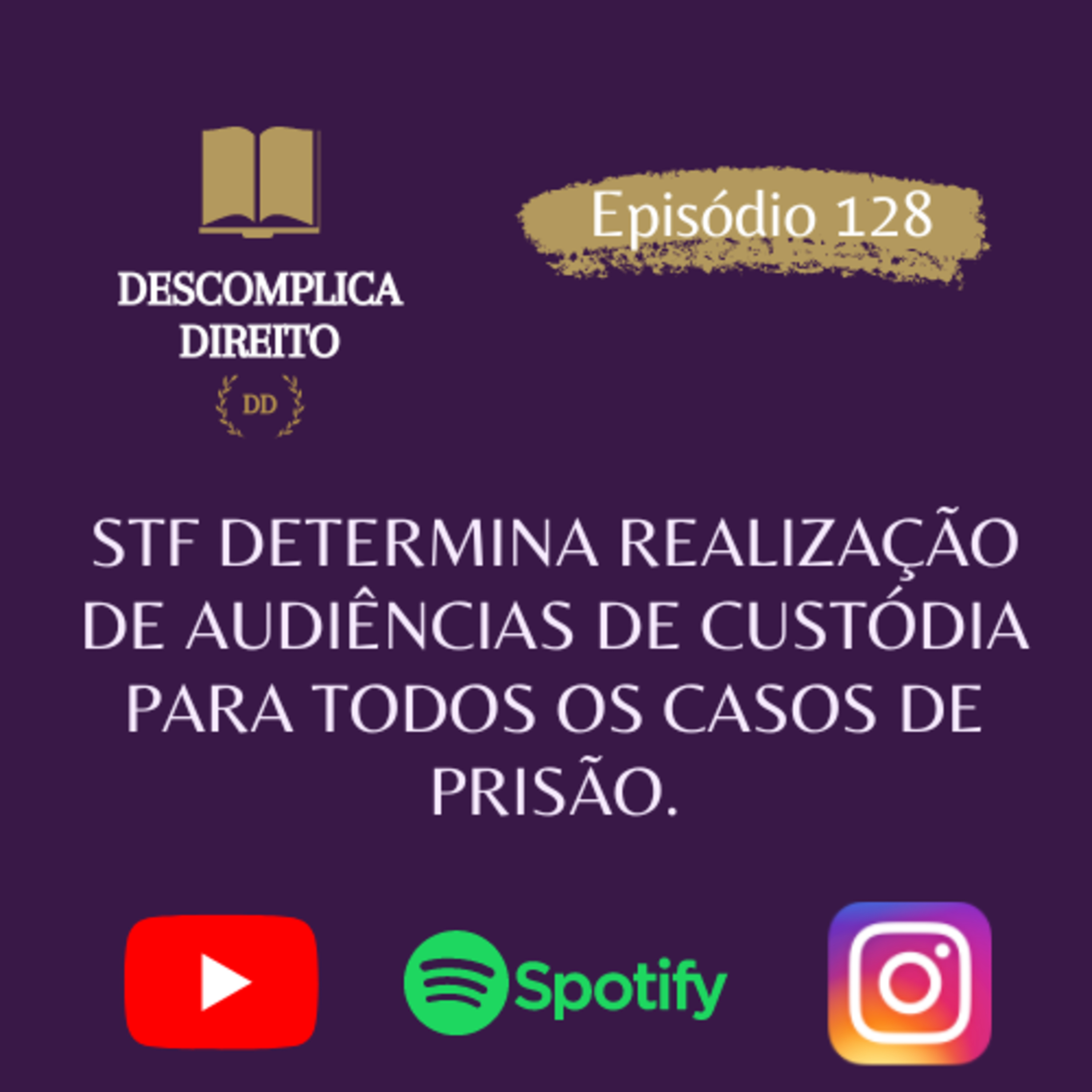 STF DETERMINA REALIZAÇÃO DE AUDIÊNCIAS DE CUSTÓDIA PARA TODOS OS CASOS DE PRISÃO episode artwork