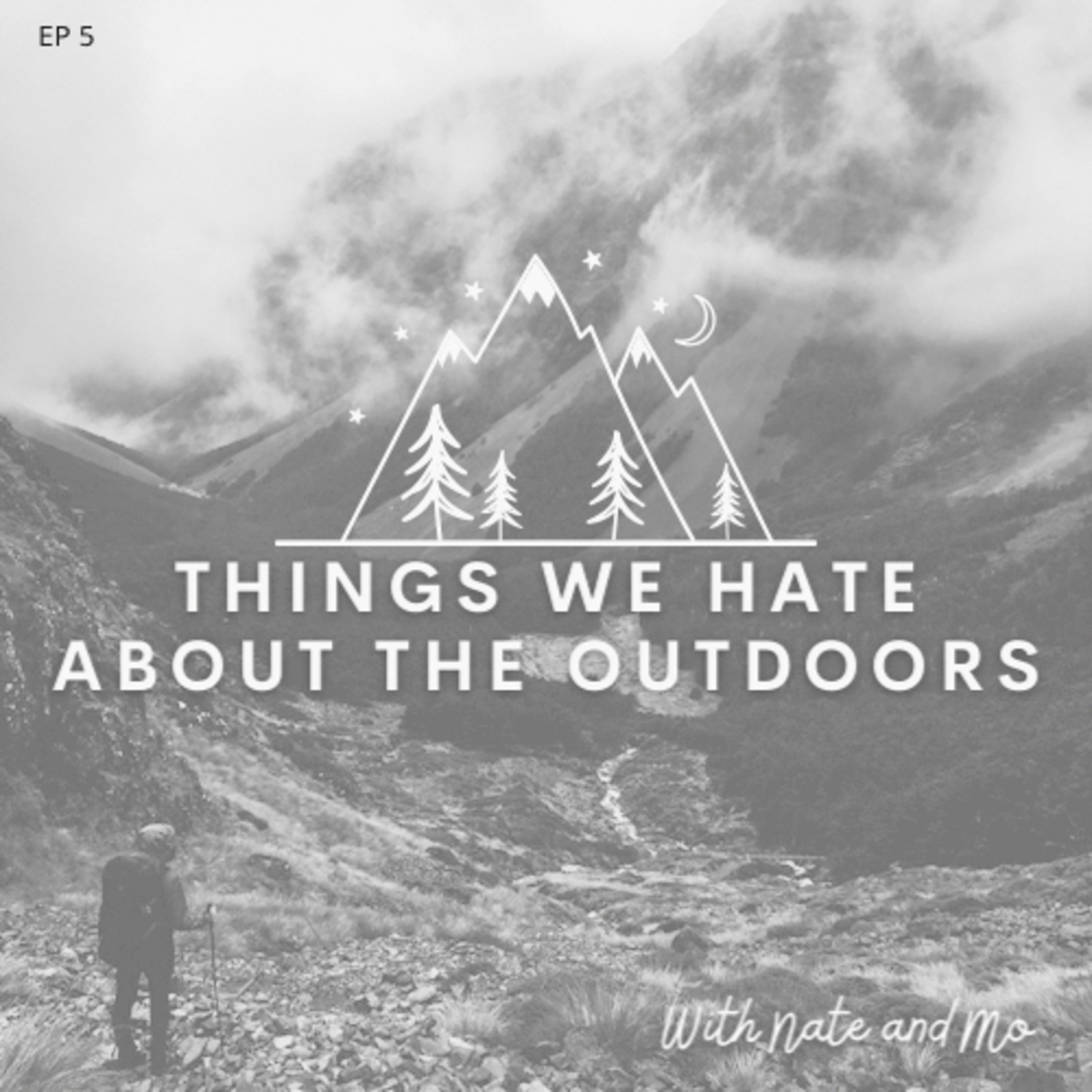 05 - Things We Hate About The Outdoors