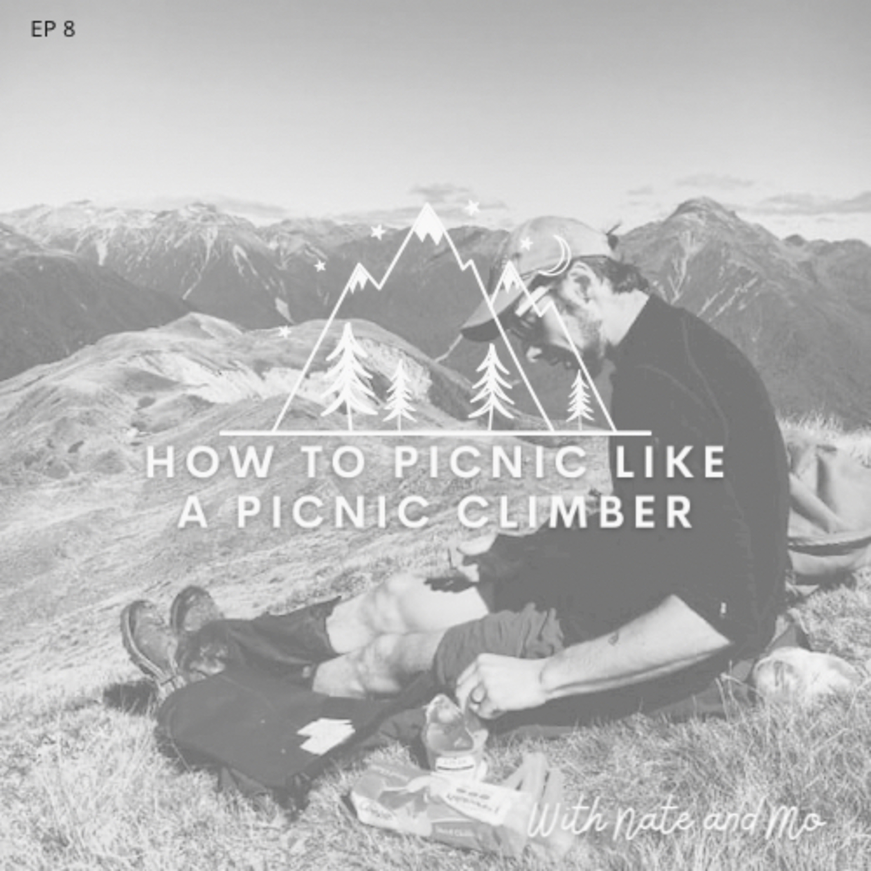 08 - How to Picnic like a Picnic Climber