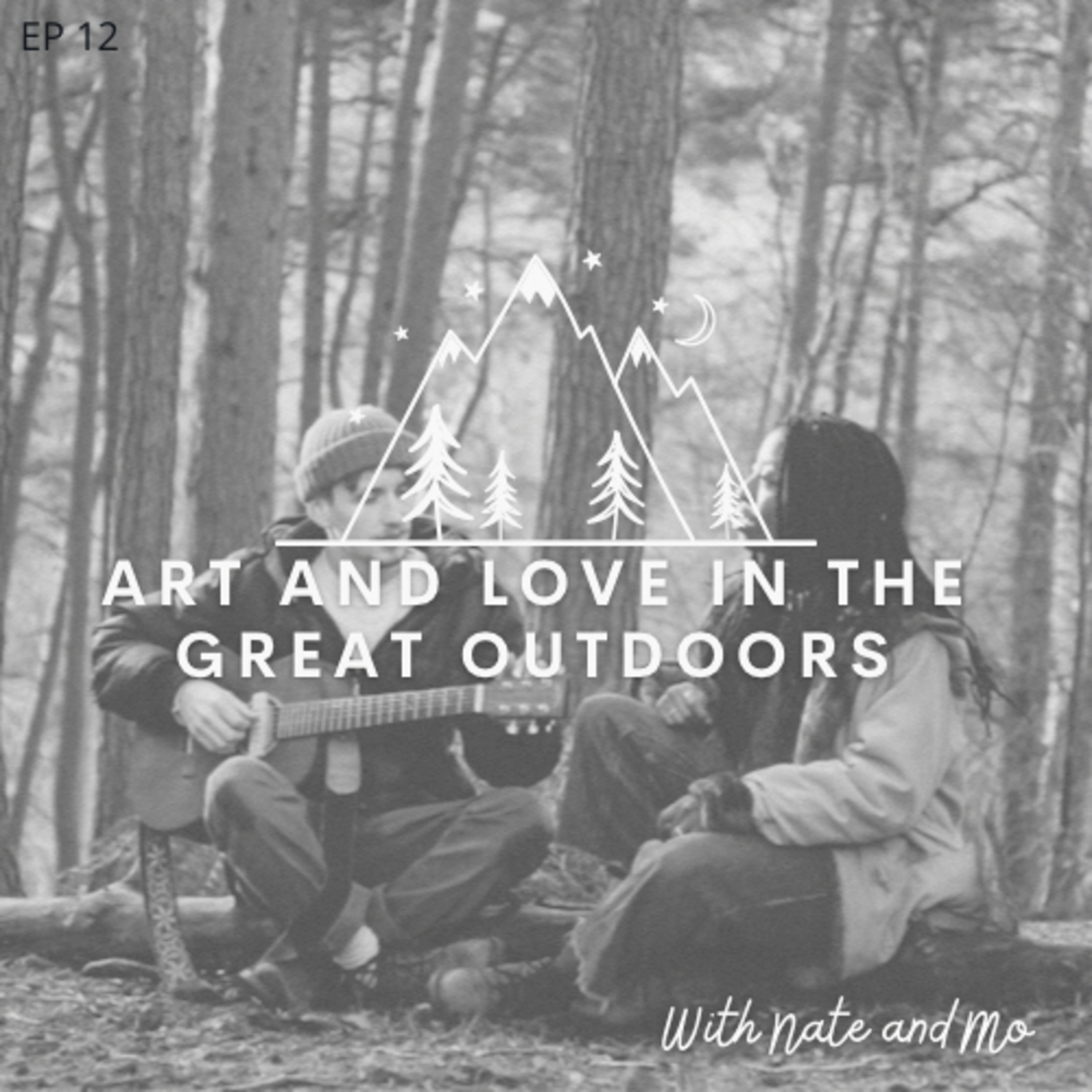 12 - Art and Love in the Great Outdoors 