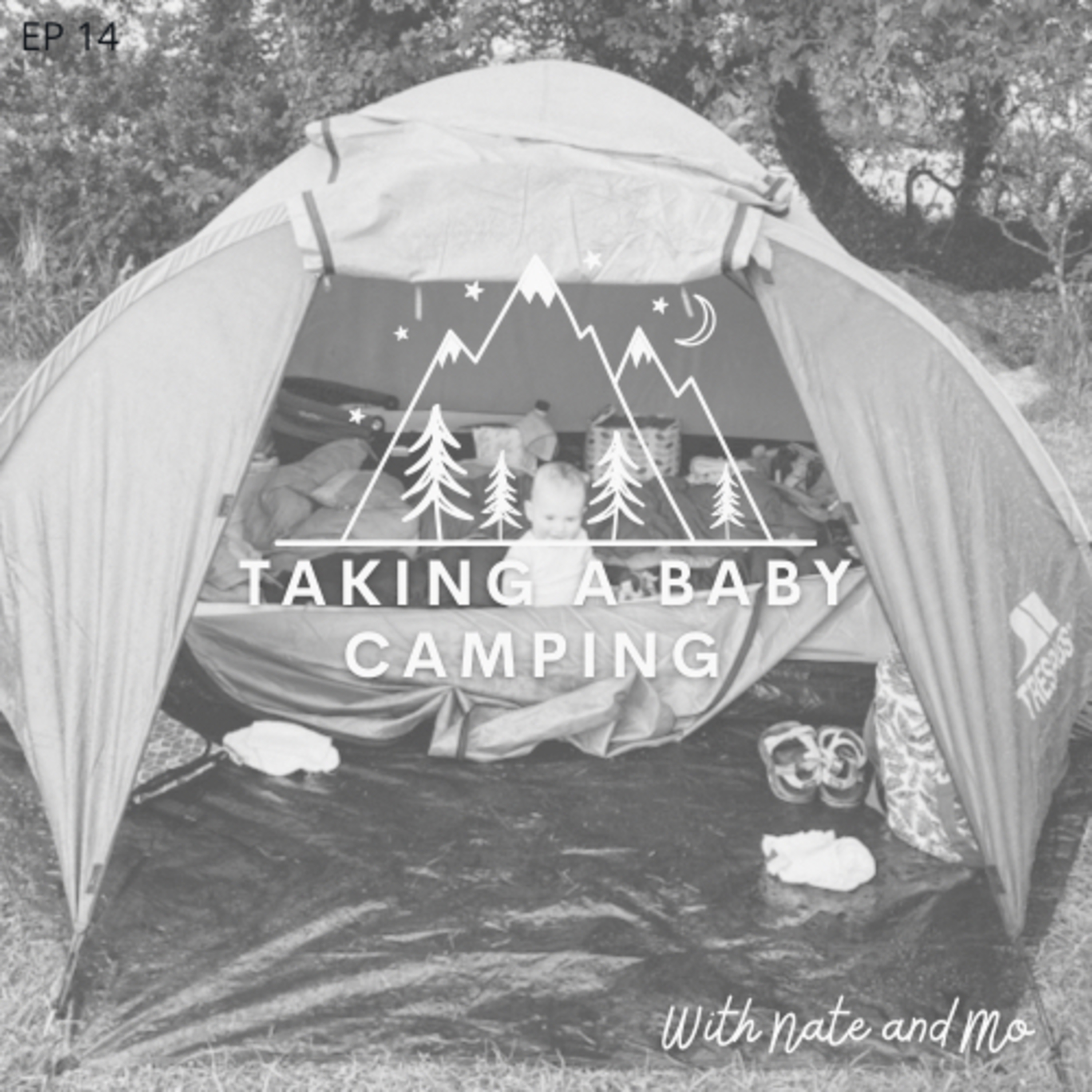 14 - Taking a Baby Camping