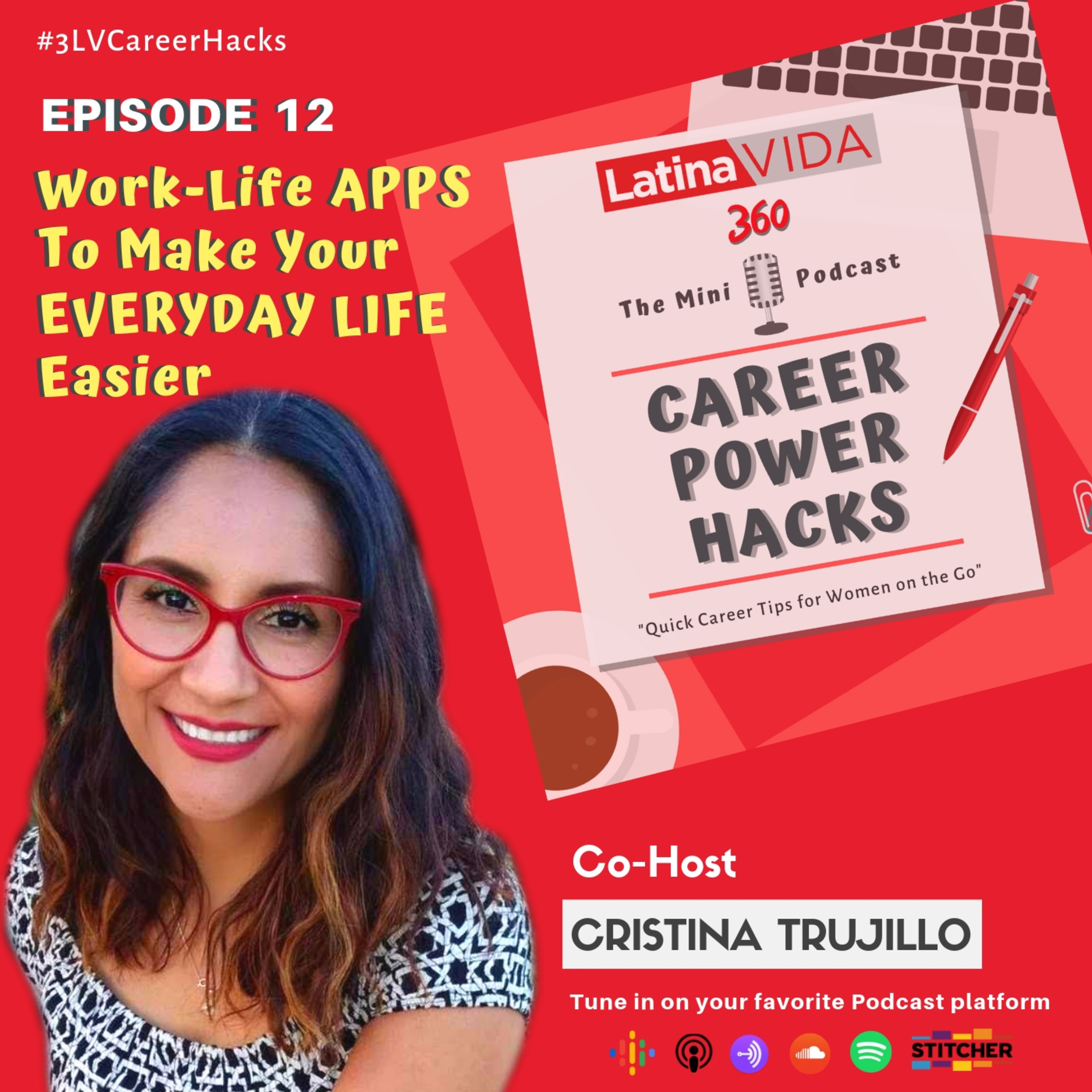 Ep. 12 - Work-Life Apps to Make Your Everyday Life Easier