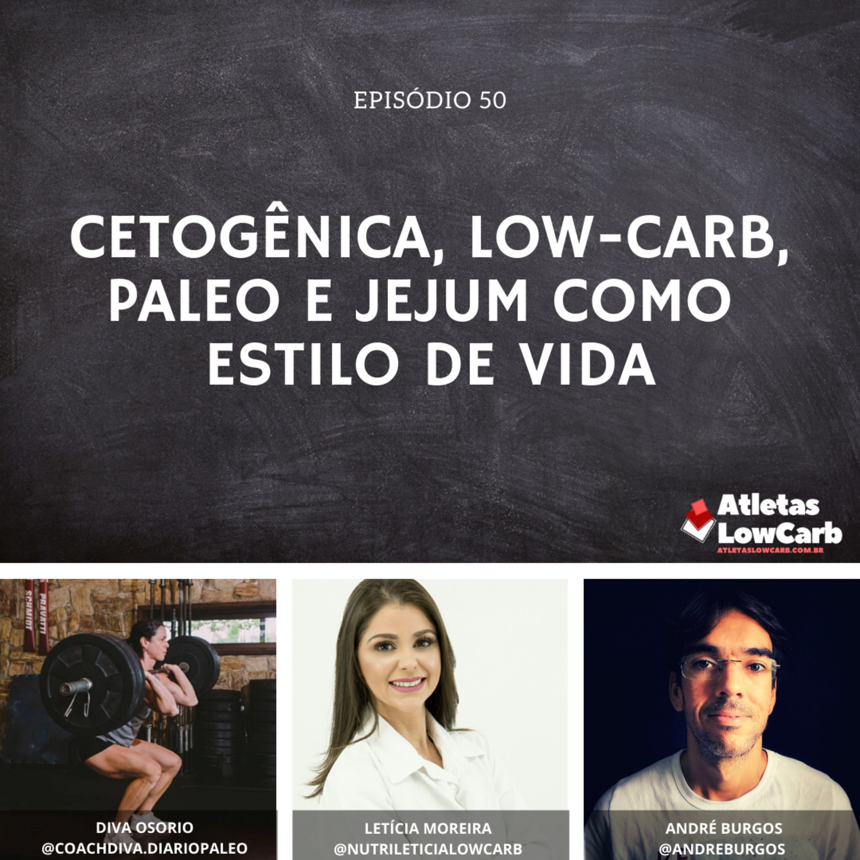 Cetogênica, Low-carb, Paleo e Jejum Como Estilo de Vida - Episódio #50