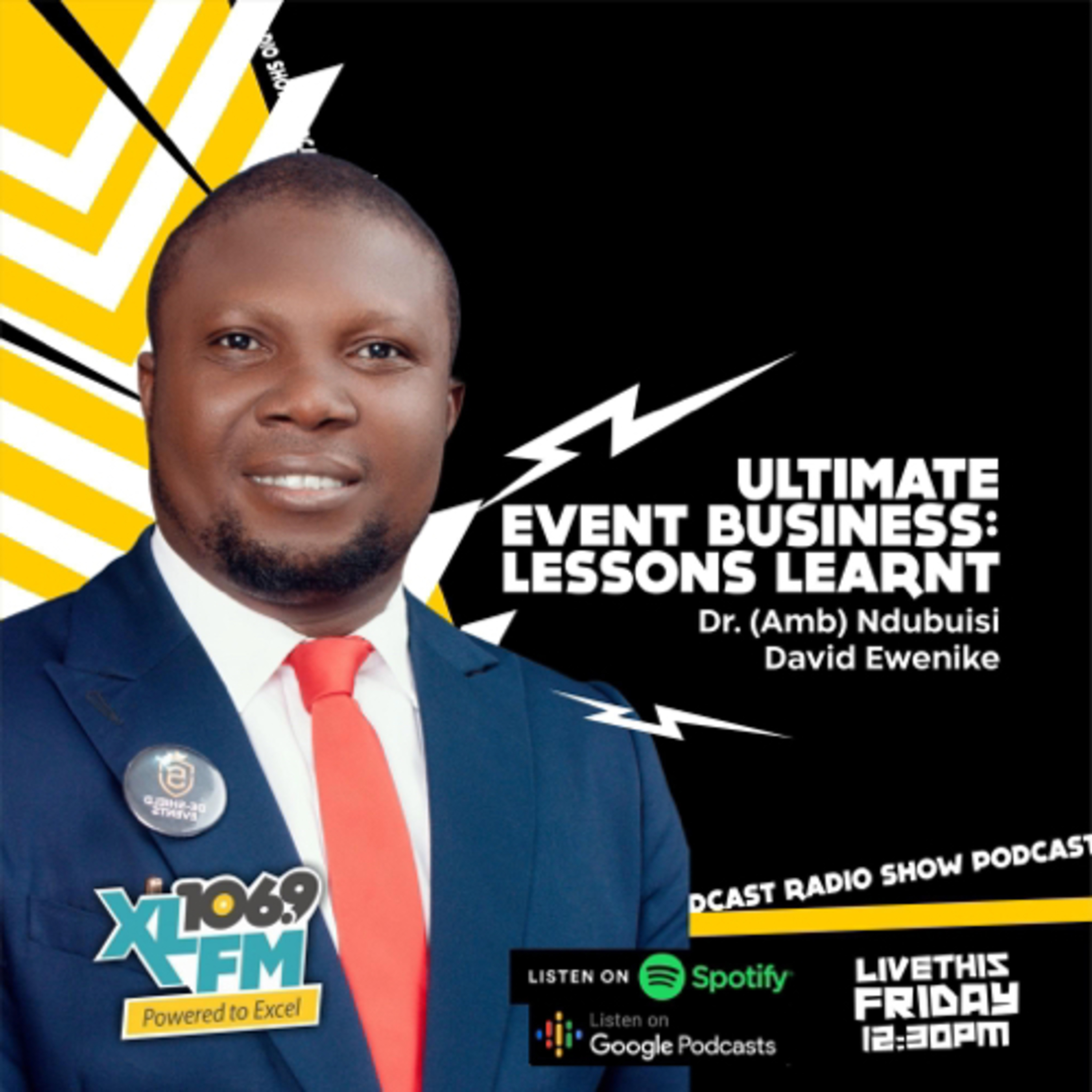 Ultimate Event Business: Lessons Learnt with Ambassador Ndubuisi Ewenike and the host Francis Onuk episode artwork