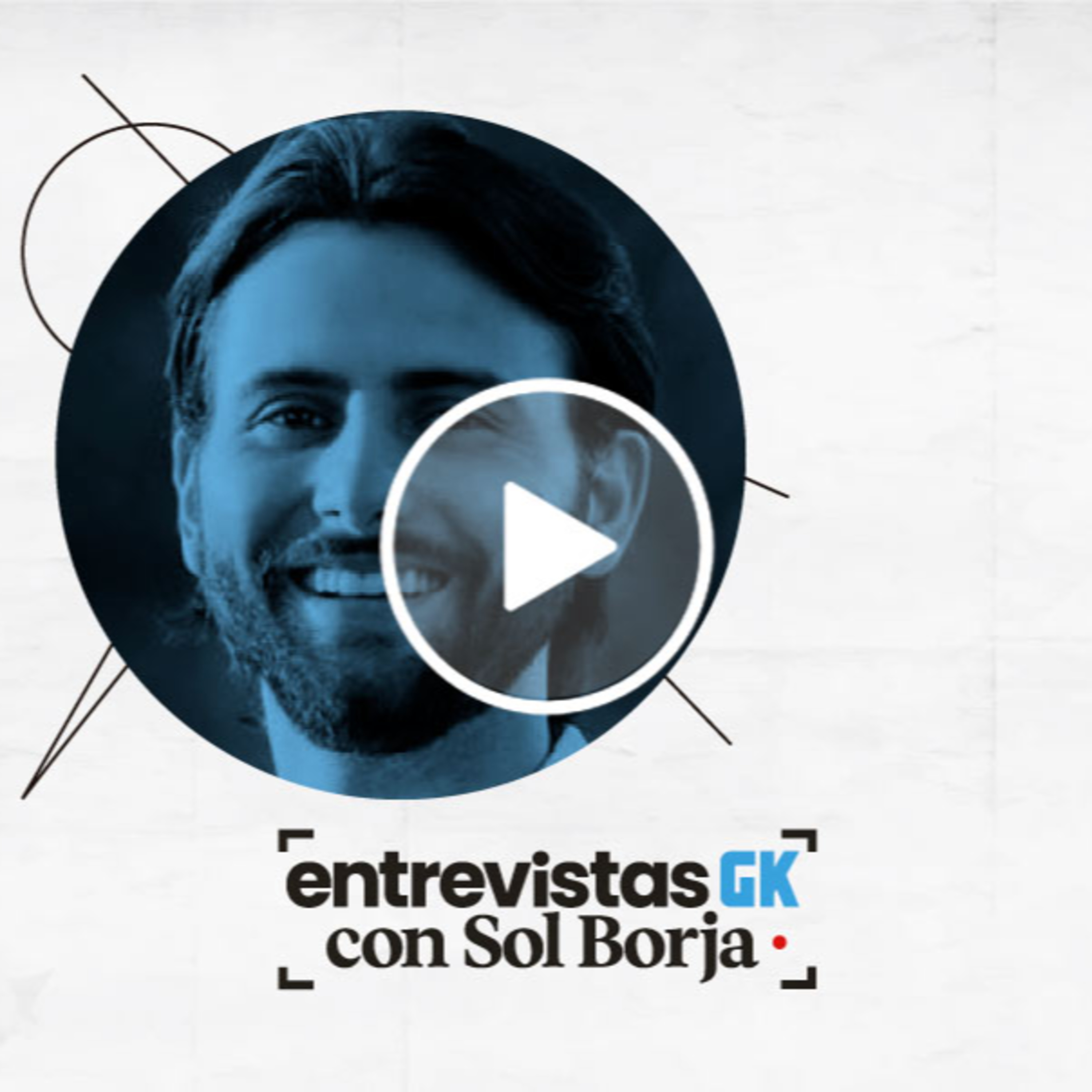 Entrevistas GK con Sol Borja