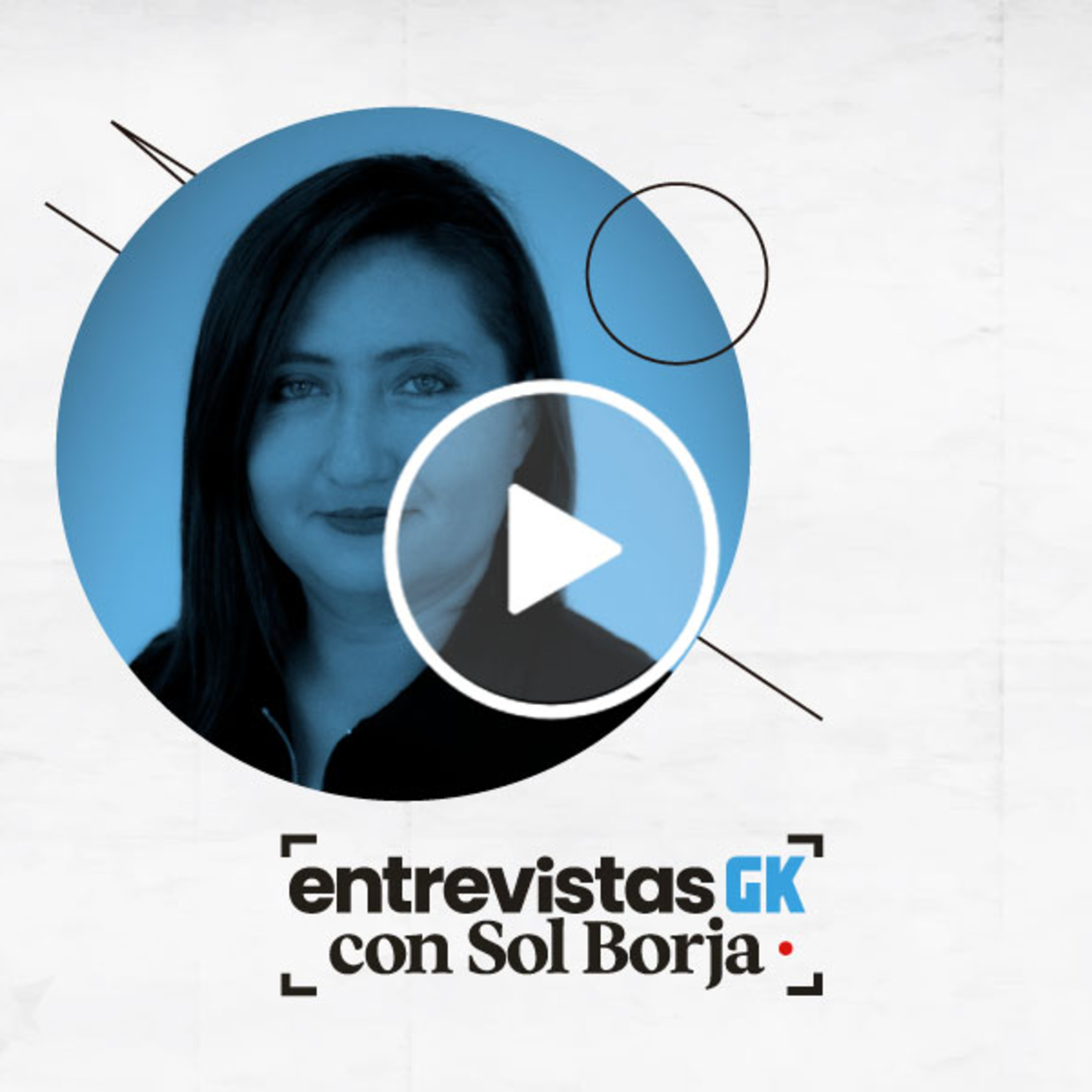Entrevistas GK con Sol Borja
