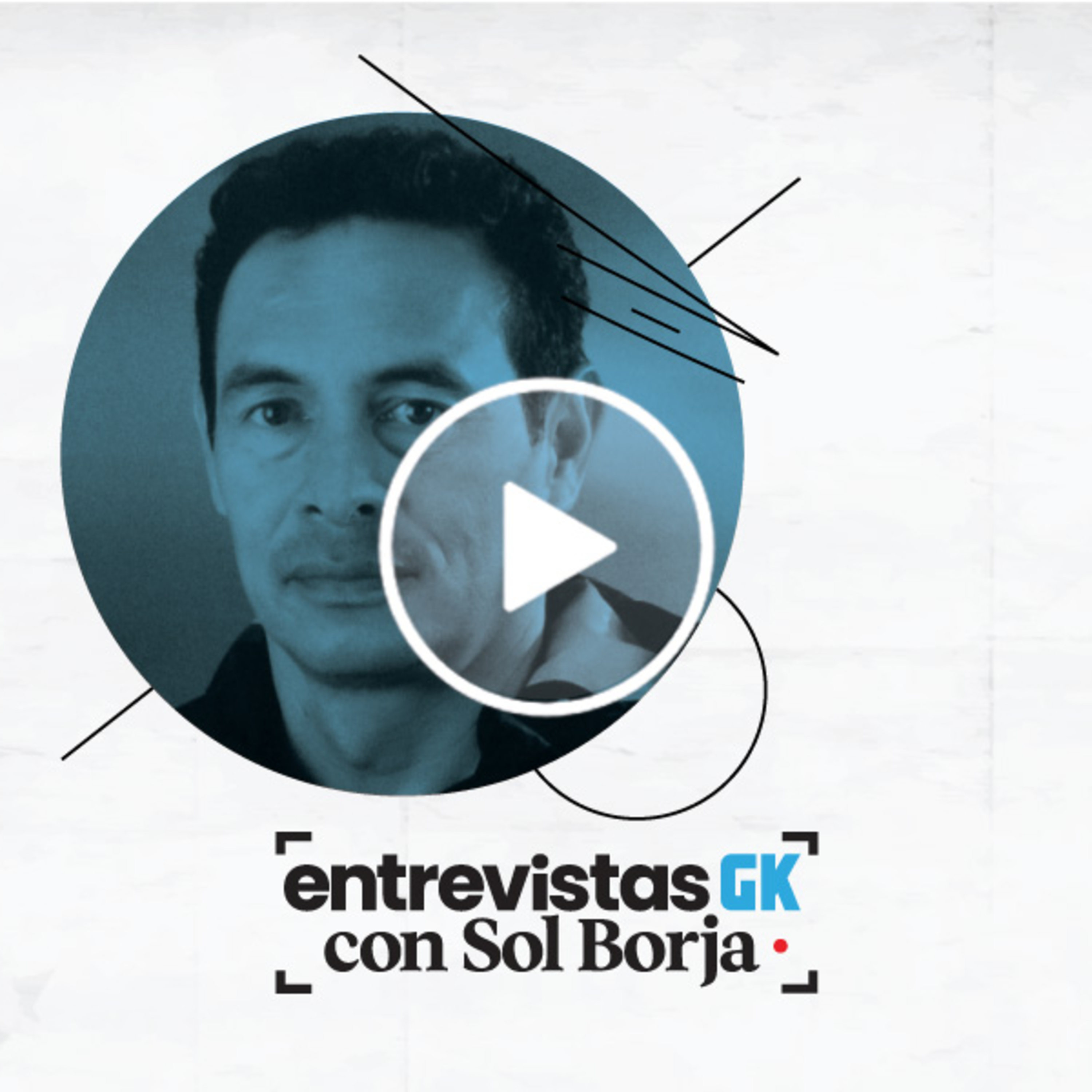 Entrevistas GK con Sol Borja