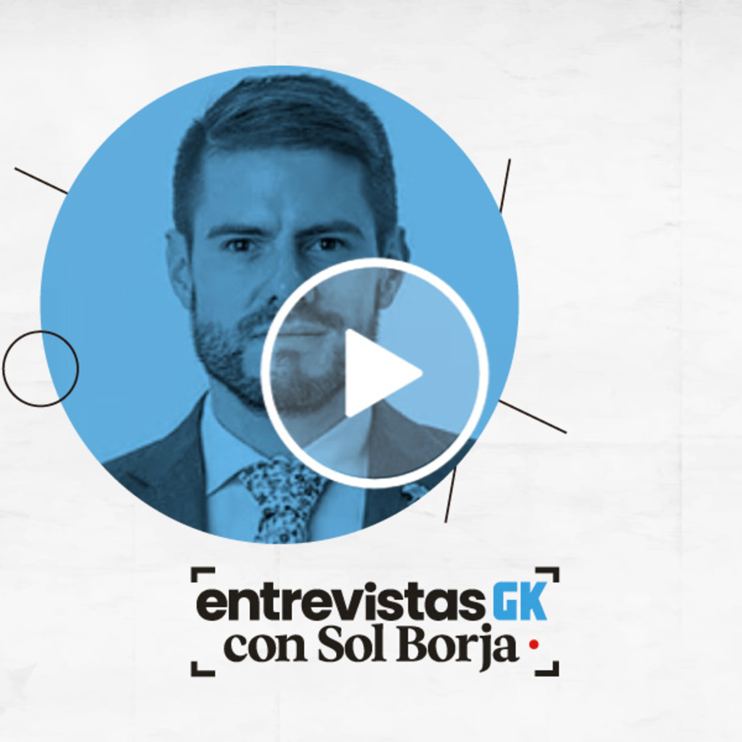 Entrevistas GK con Sol Borja