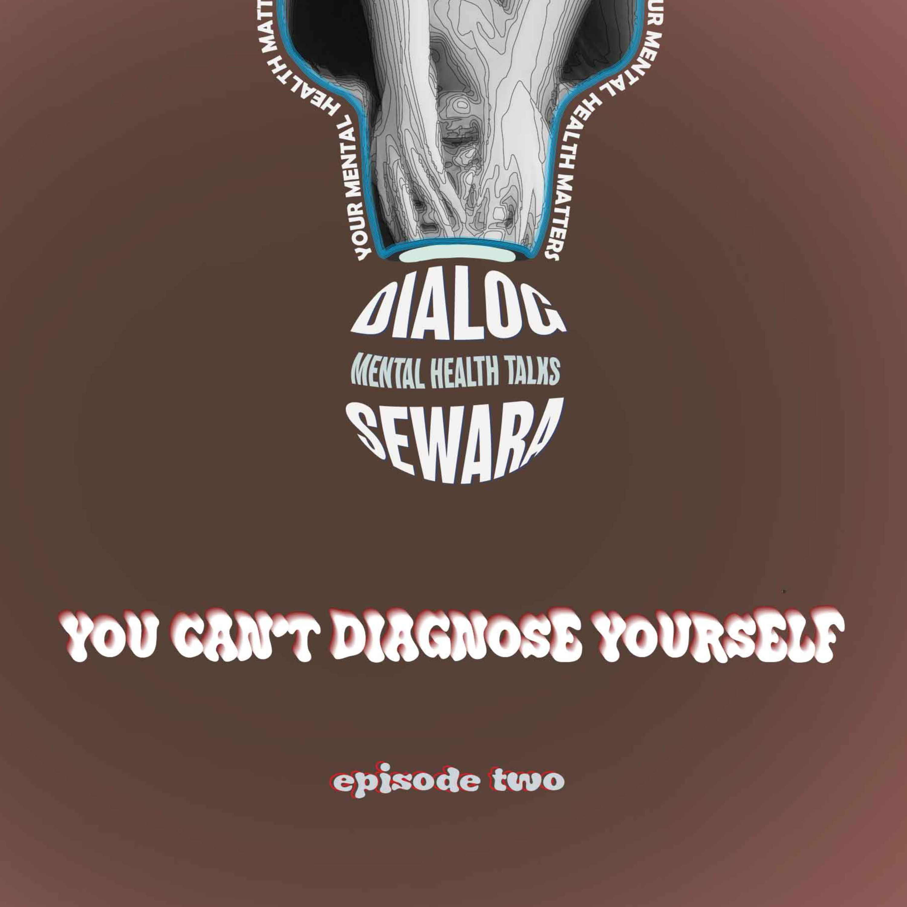 YOU CAN'T DIAGNOSE YOURSELF episode artwork