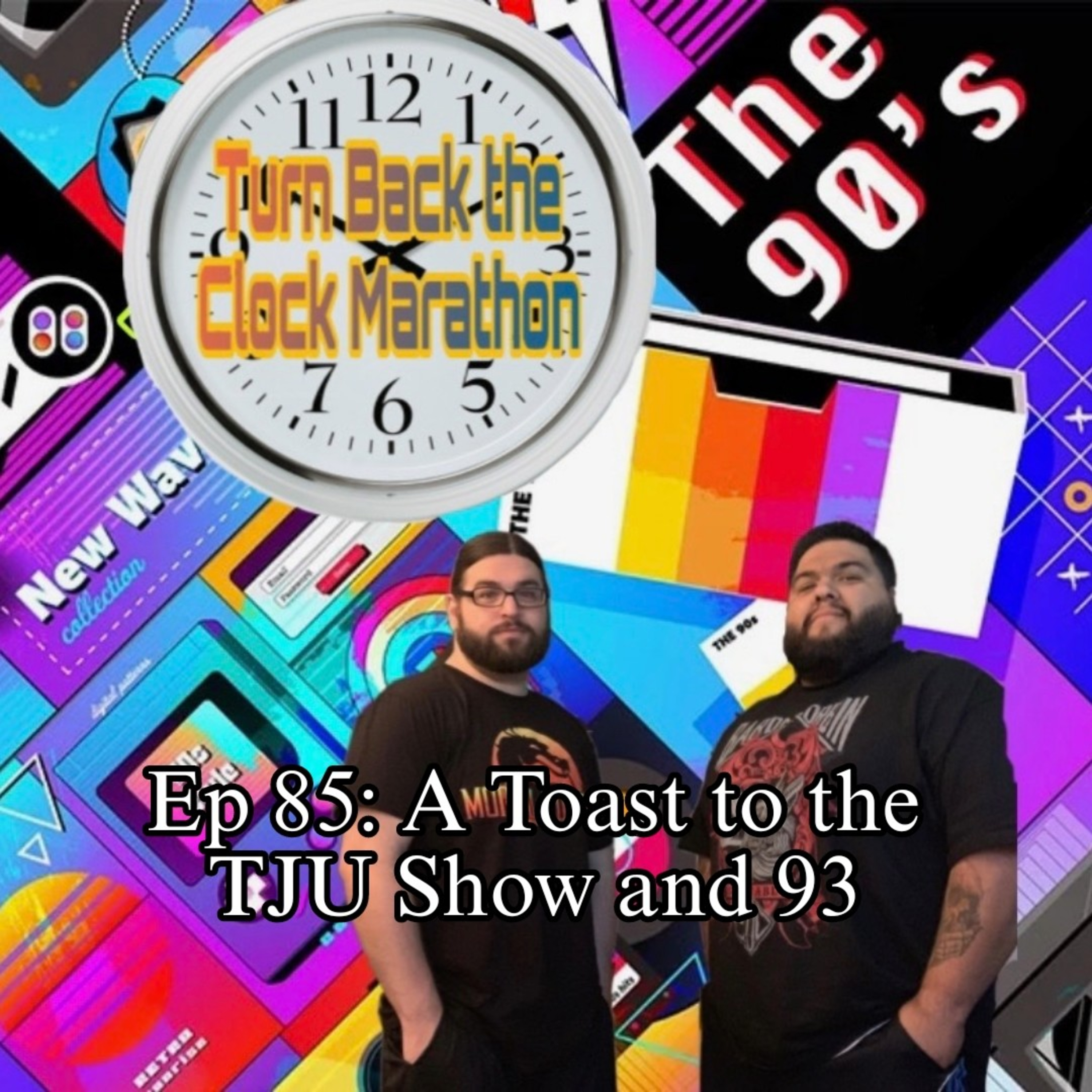 A Toast to the TJU Show and 93 - The TJU Show #85 episode artwork