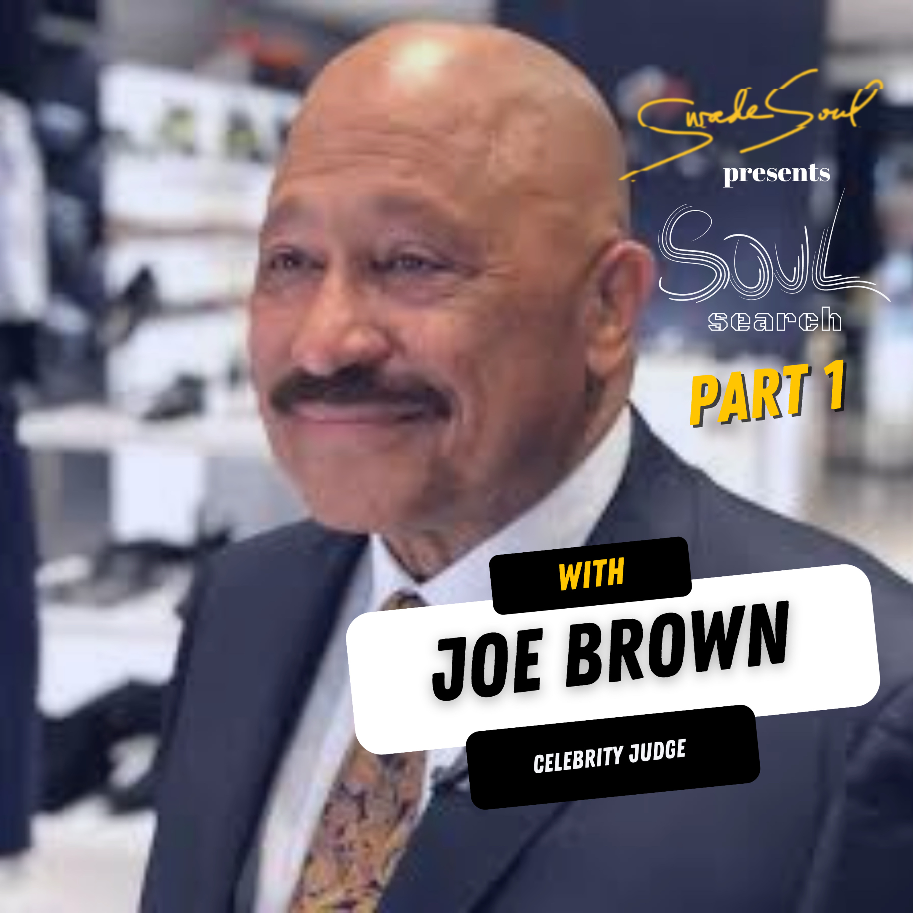 Swade Soul Show interviews Judge Joe Brown Part 1 episode artwork