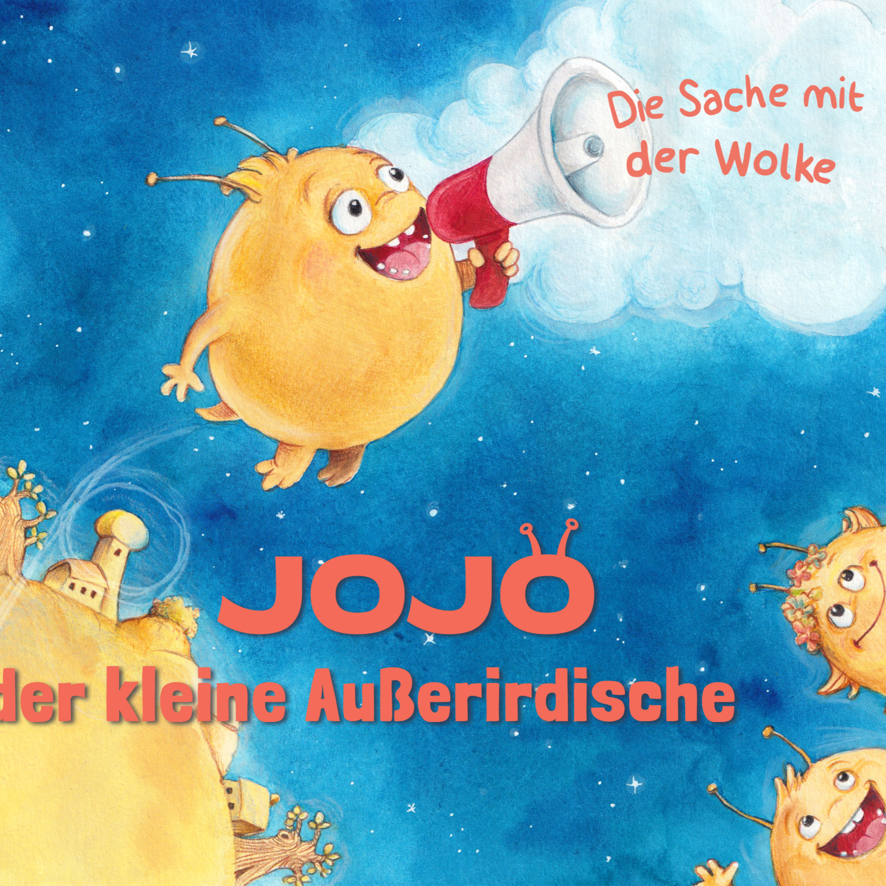 Backerbsenalarm! Der Kindergeschichten-Podcast über Jojo, den kleinen Außerirdischen