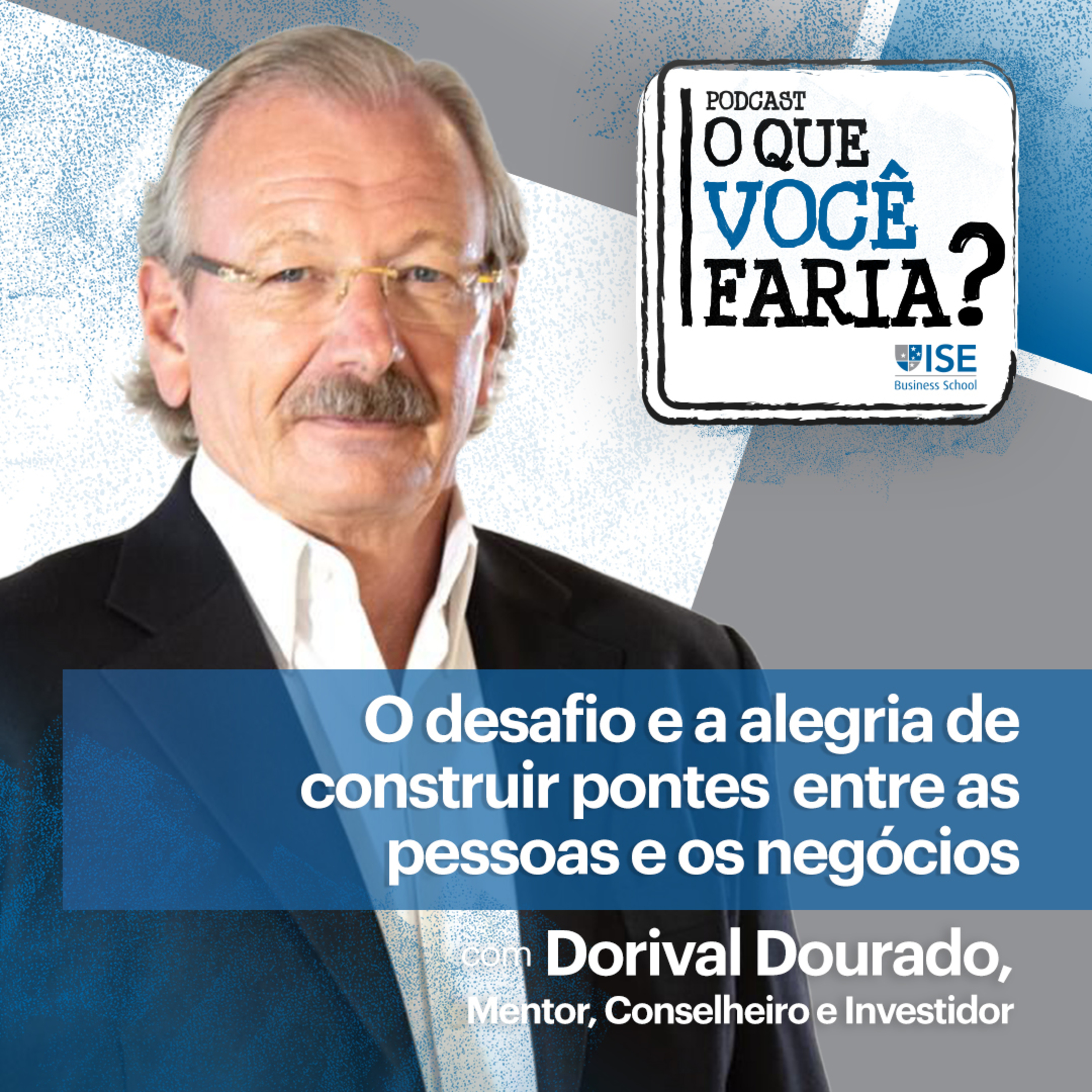 O que você faria? - O Podcast do ISE Business School