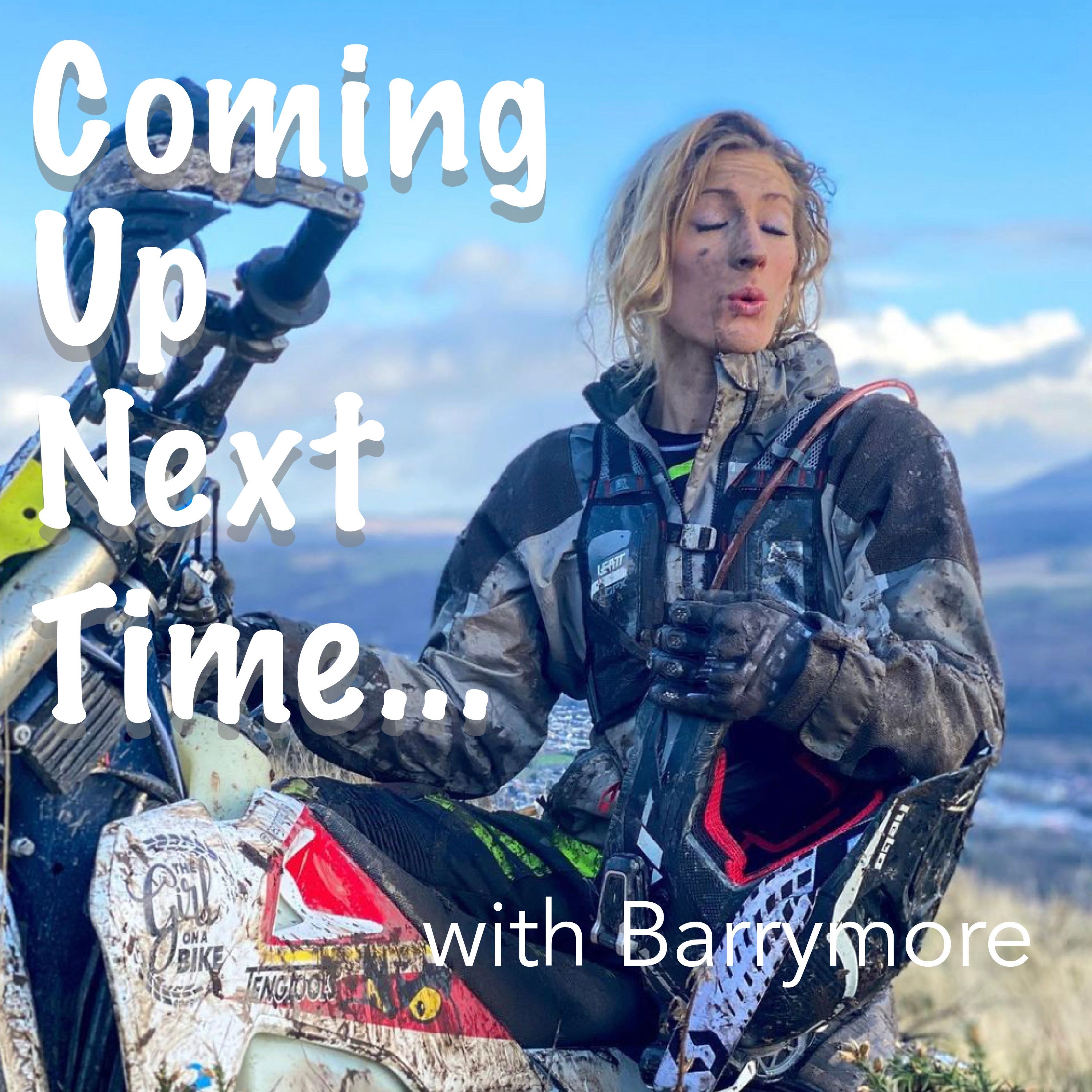 Coming Up Next Time, a Moto Podcast with Barrymore
