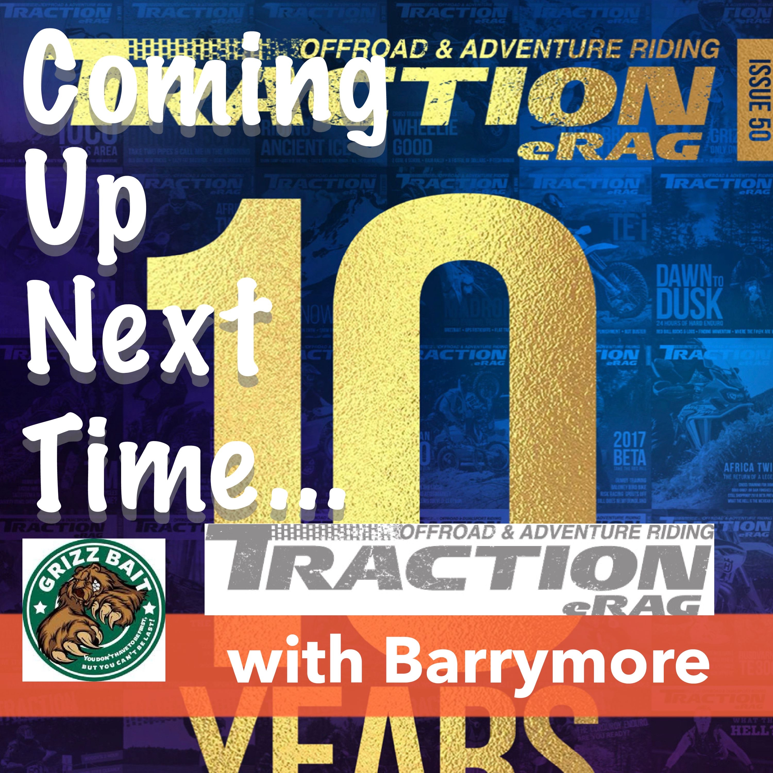 Coming Up Next Time, a Moto Podcast with Barrymore