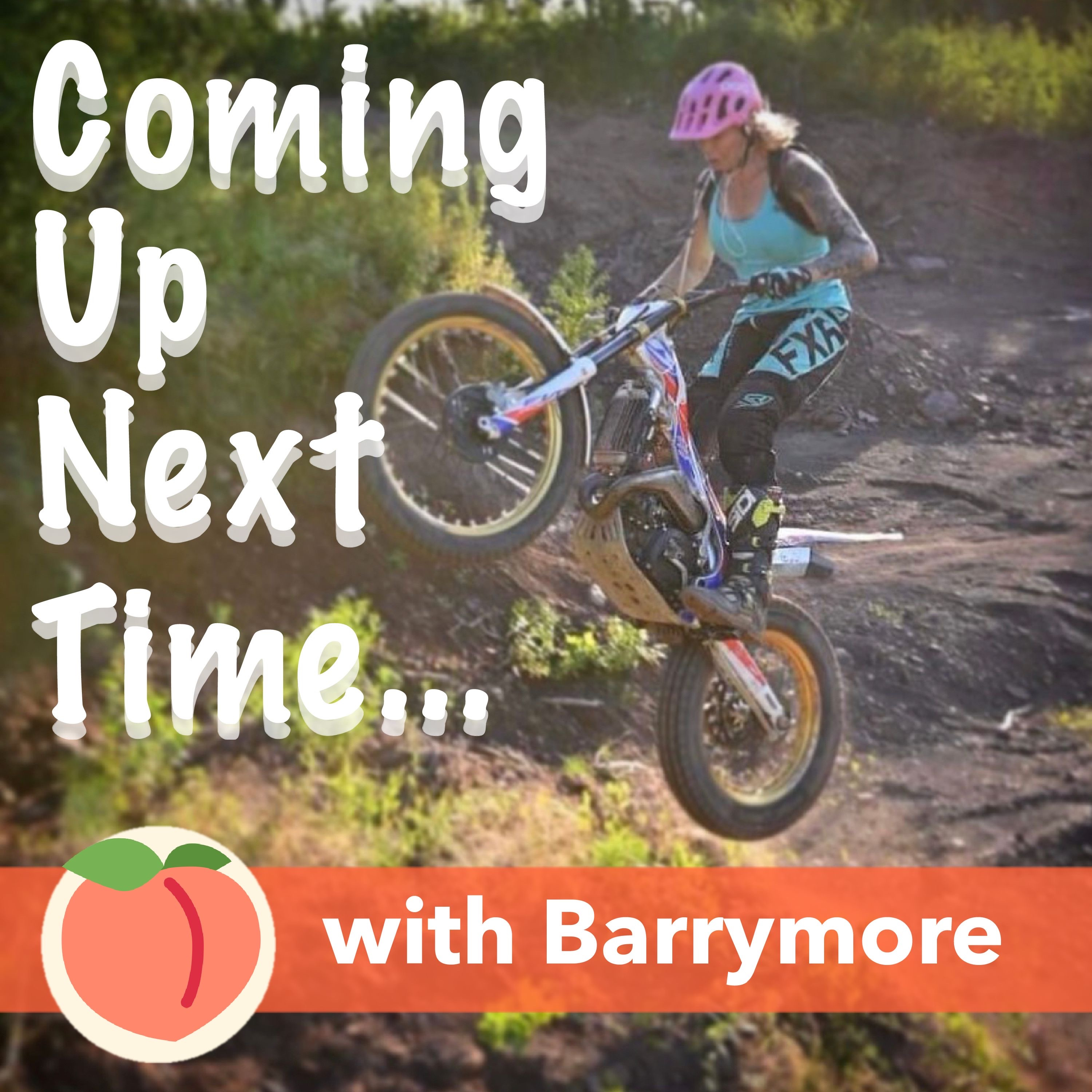 Coming Up Next Time, a Moto Podcast with Barrymore