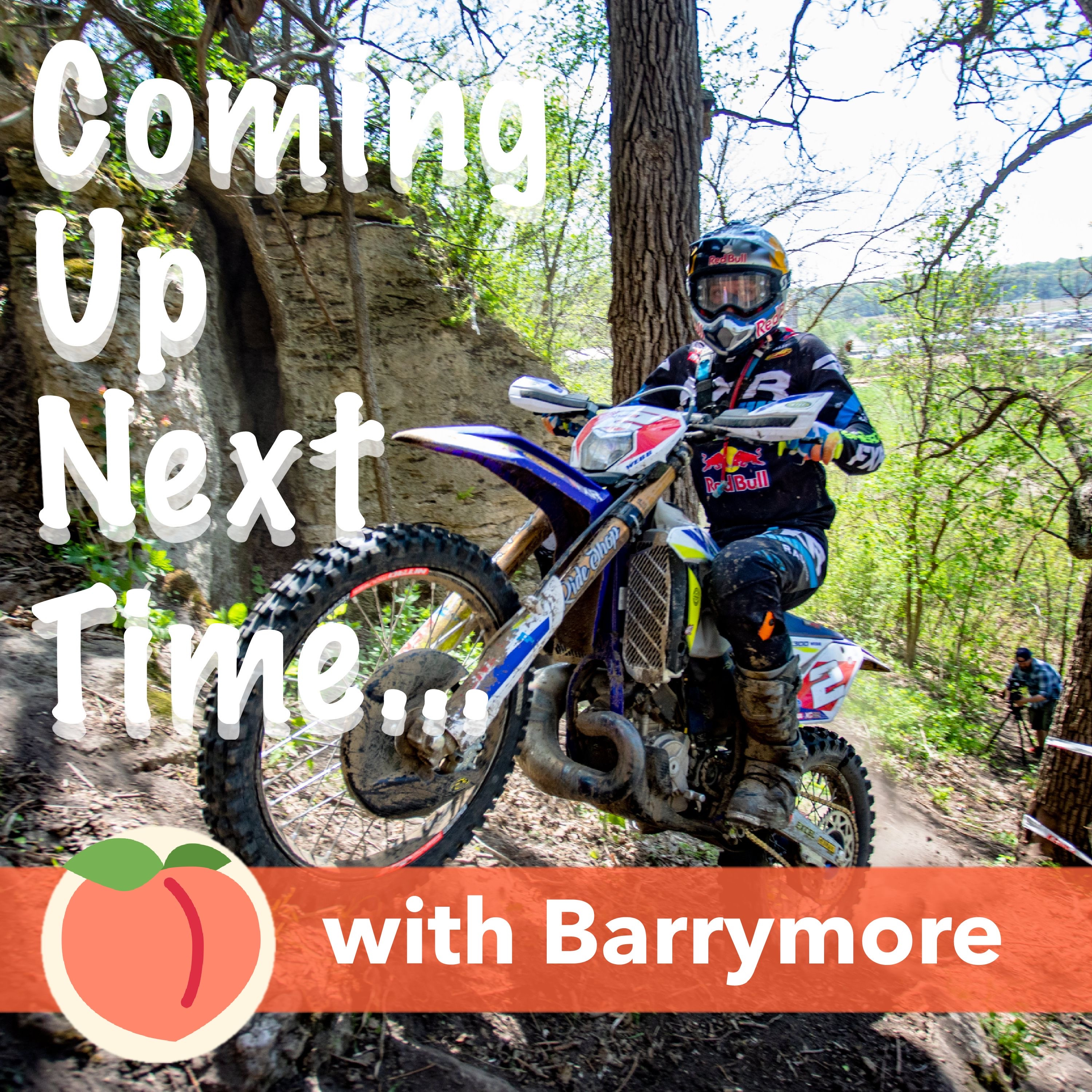 Coming Up Next Time, a Moto Podcast with Barrymore